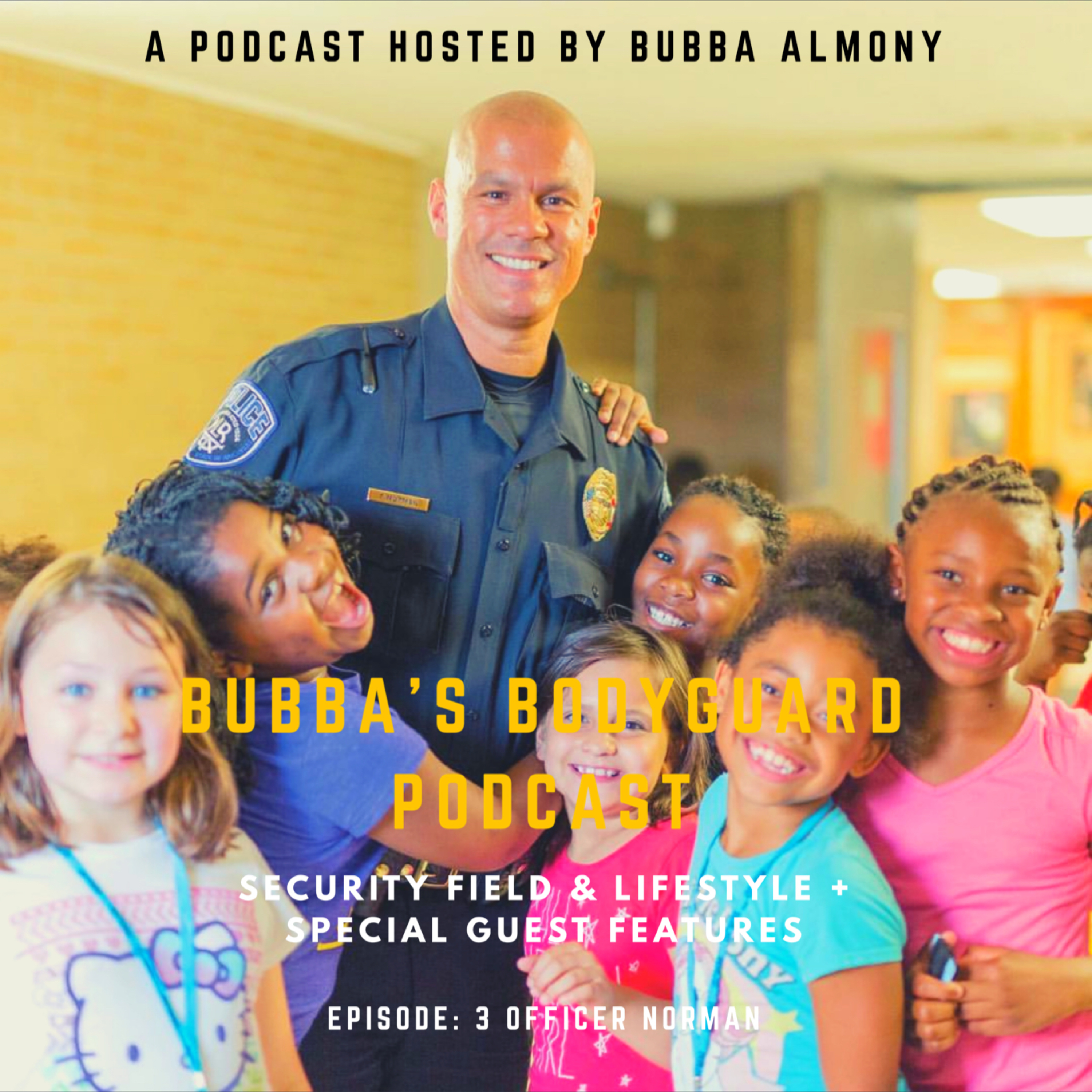 Bubba’s Bodyguard Podcast