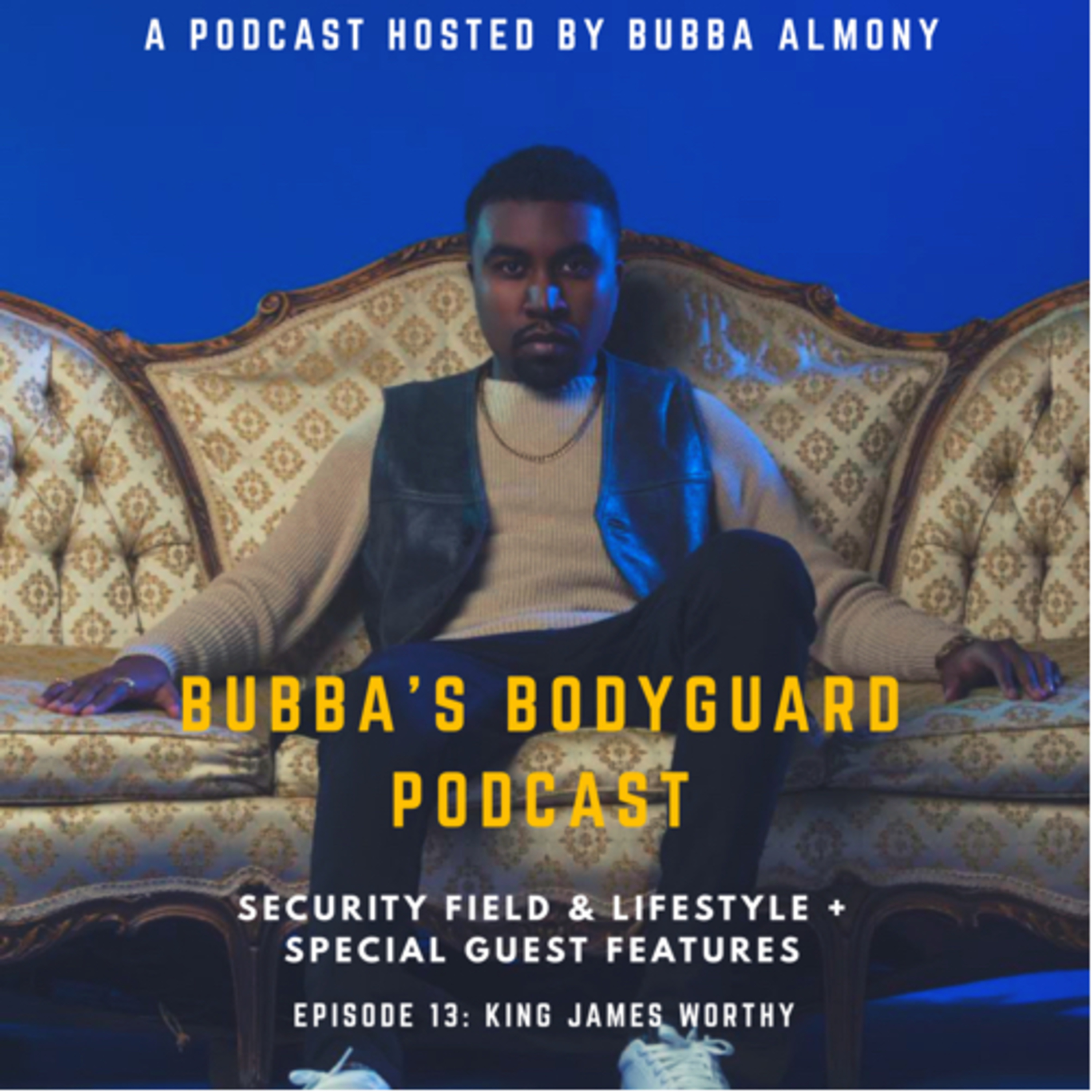 Bubba’s Bodyguard Podcast