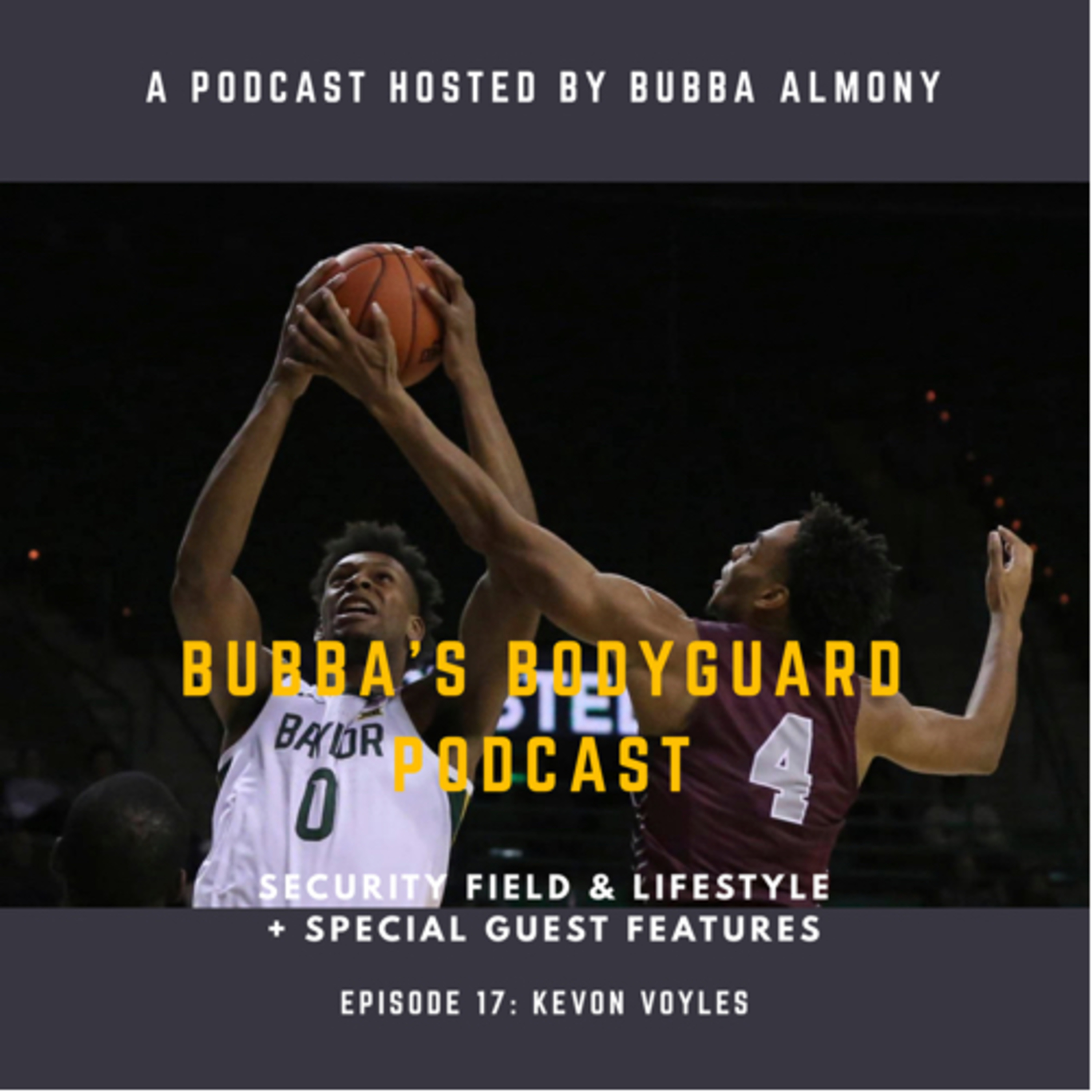 Bubba’s Bodyguard Podcast