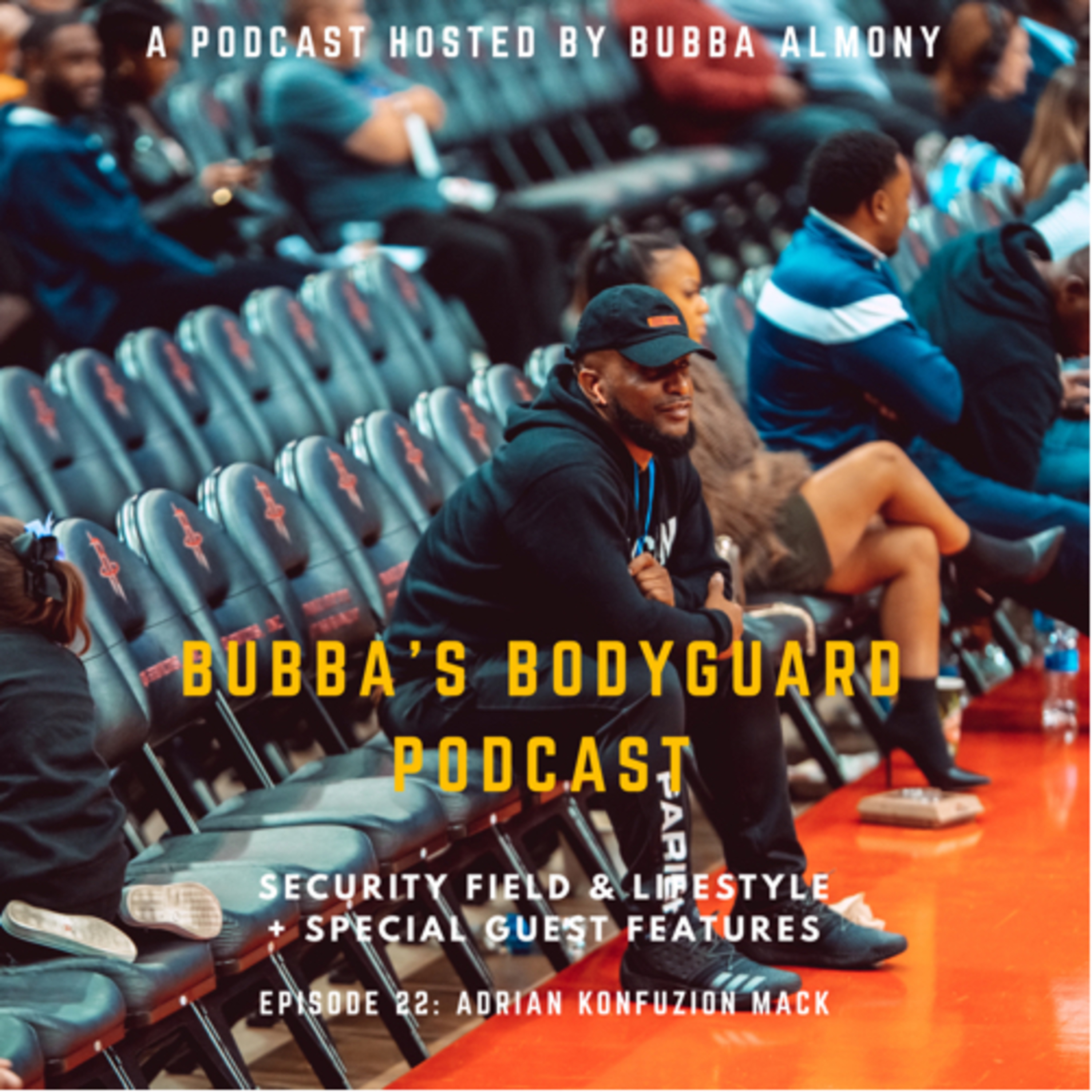 Bubba’s Bodyguard Podcast