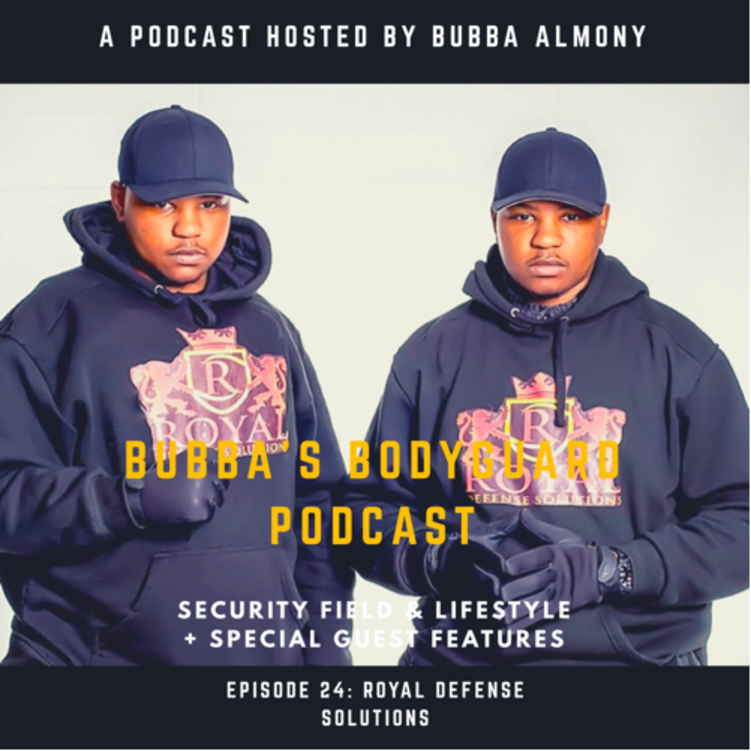 Bubba’s Bodyguard Podcast