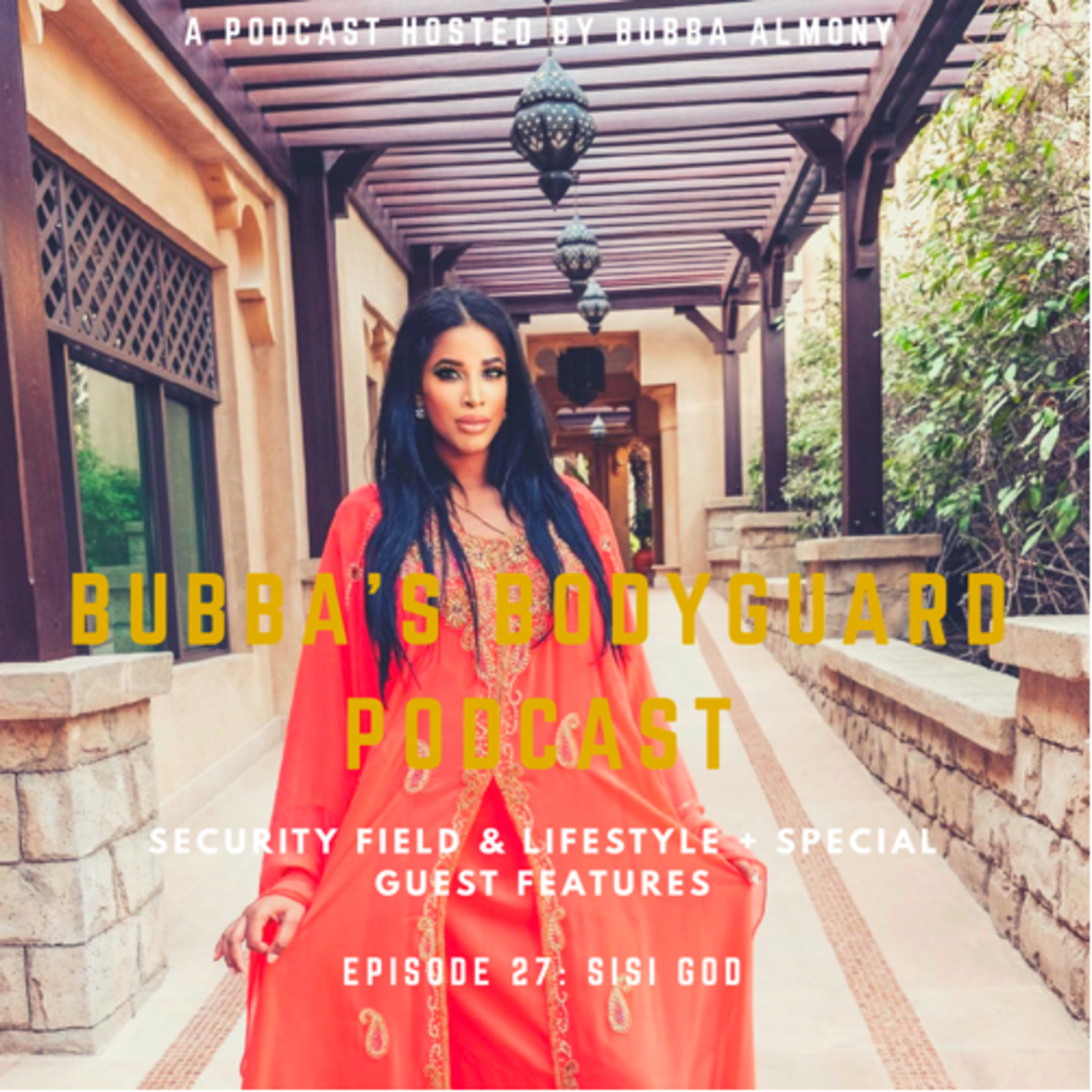 Bubba’s Bodyguard Podcast