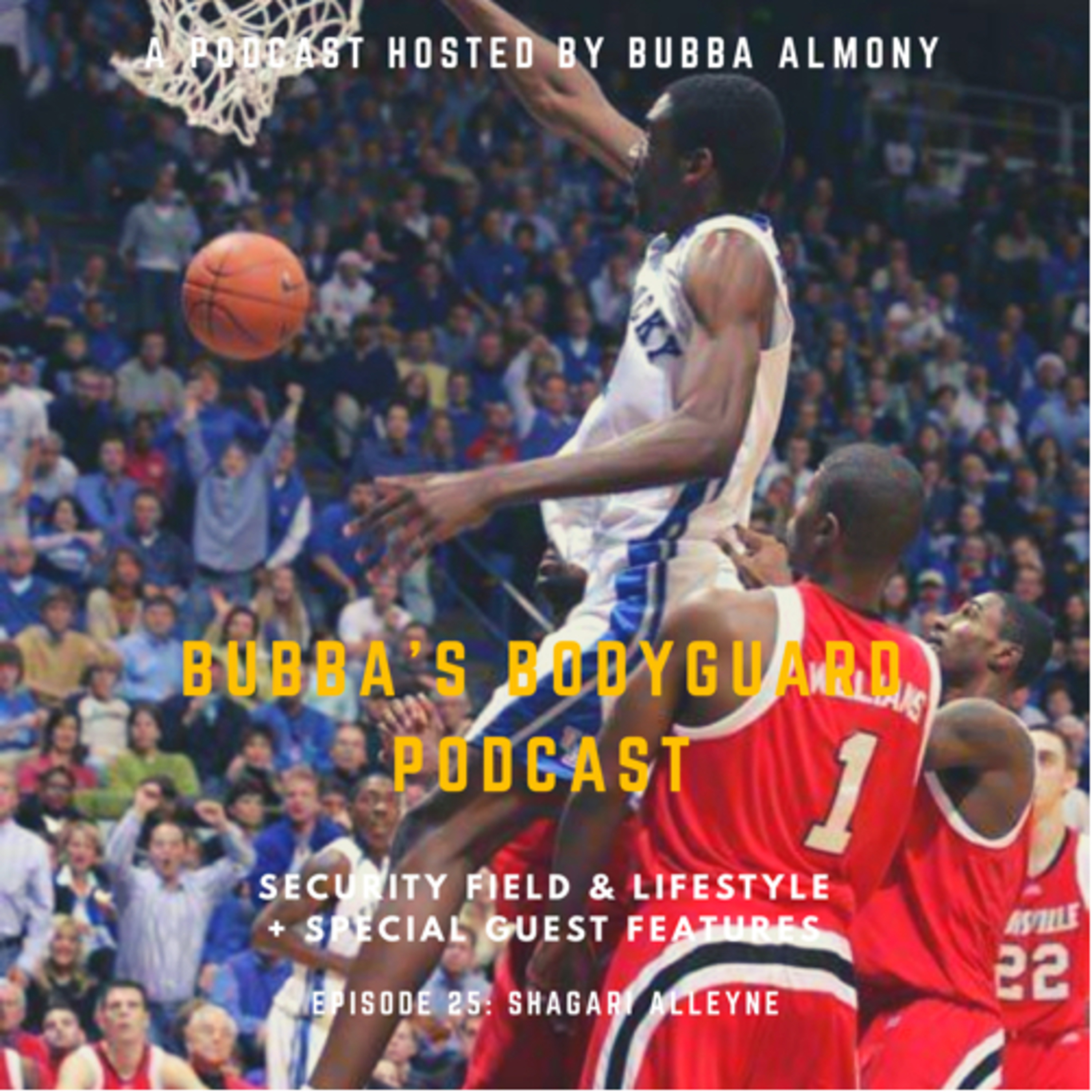 Bubba’s Bodyguard Podcast