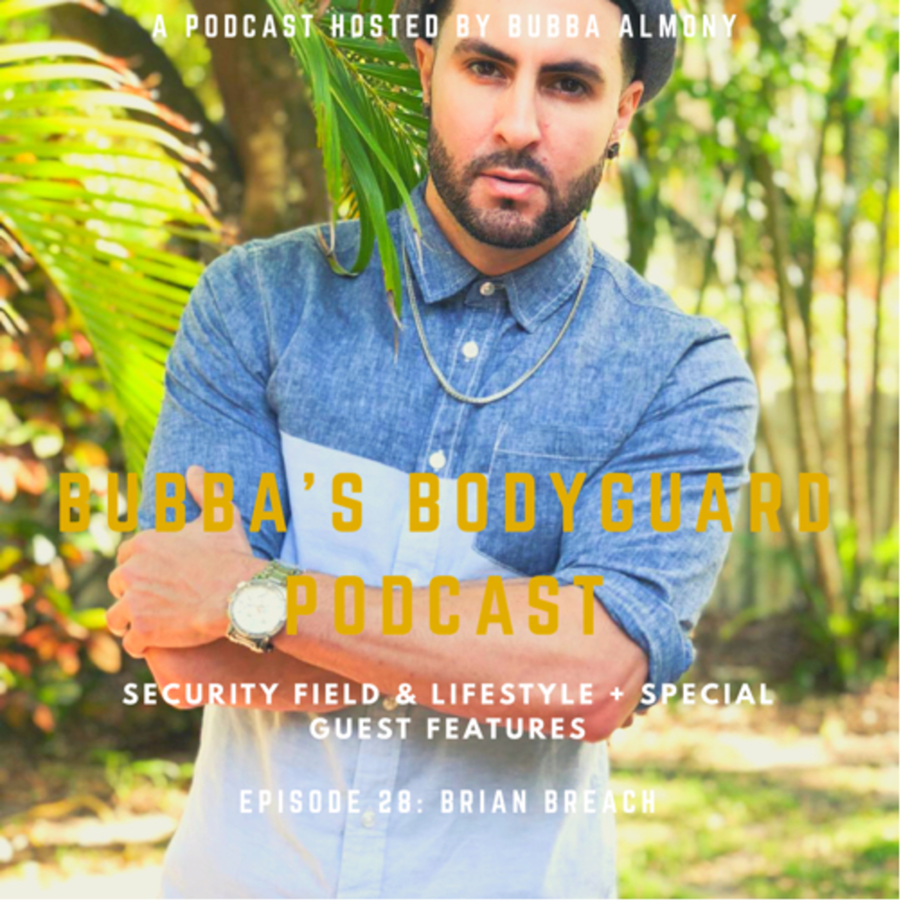 Bubba’s Bodyguard Podcast