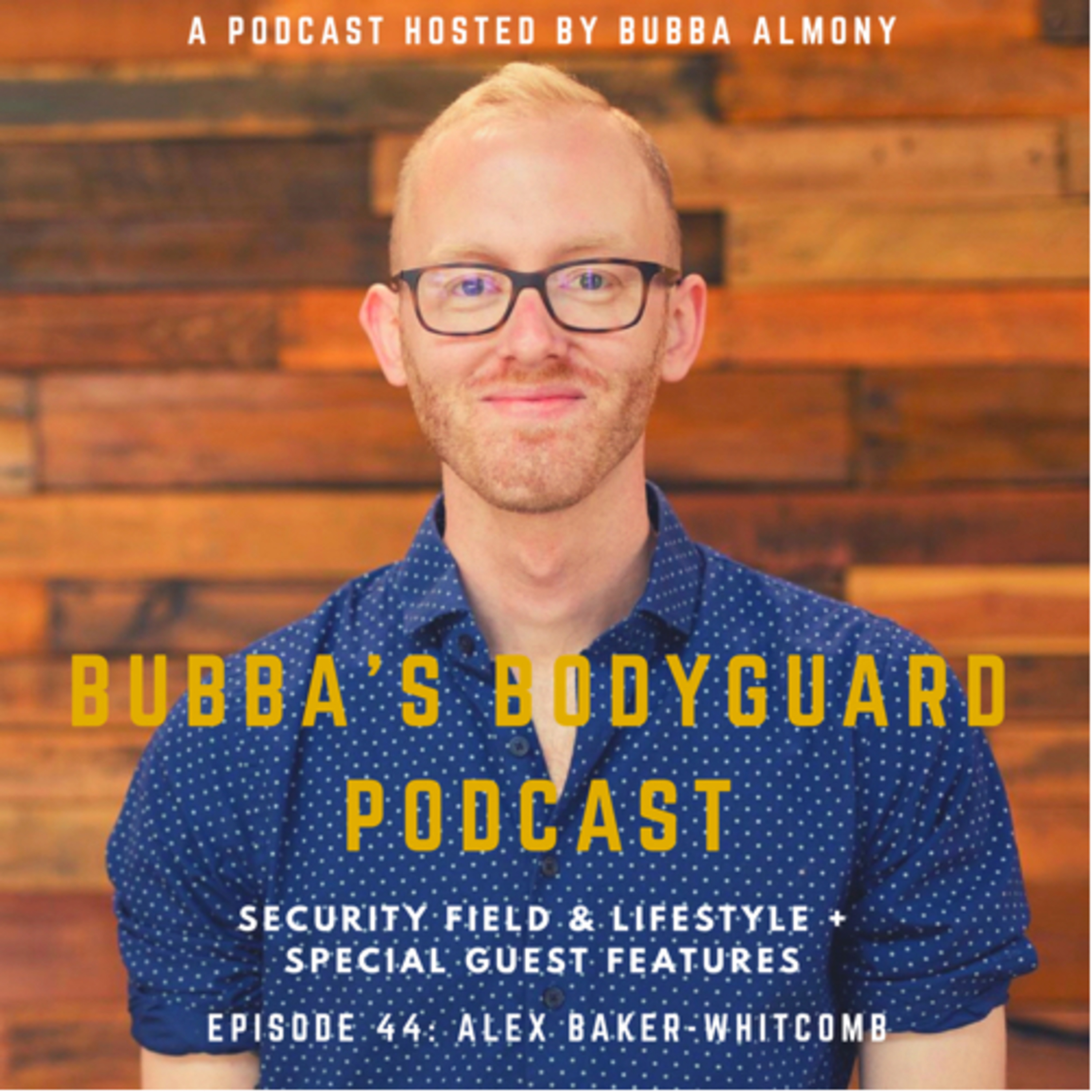 Bubba’s Bodyguard Podcast