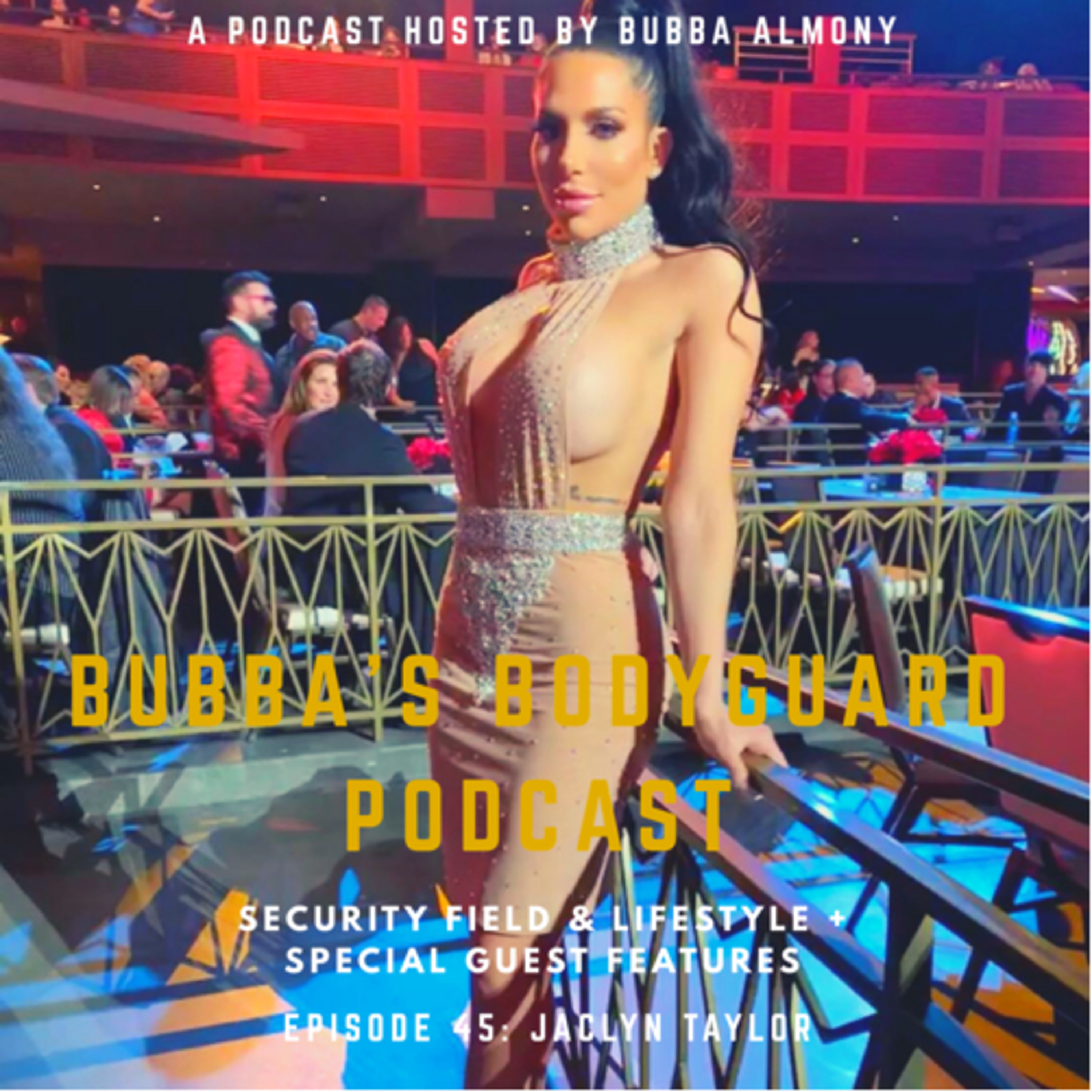Bubba’s Bodyguard Podcast