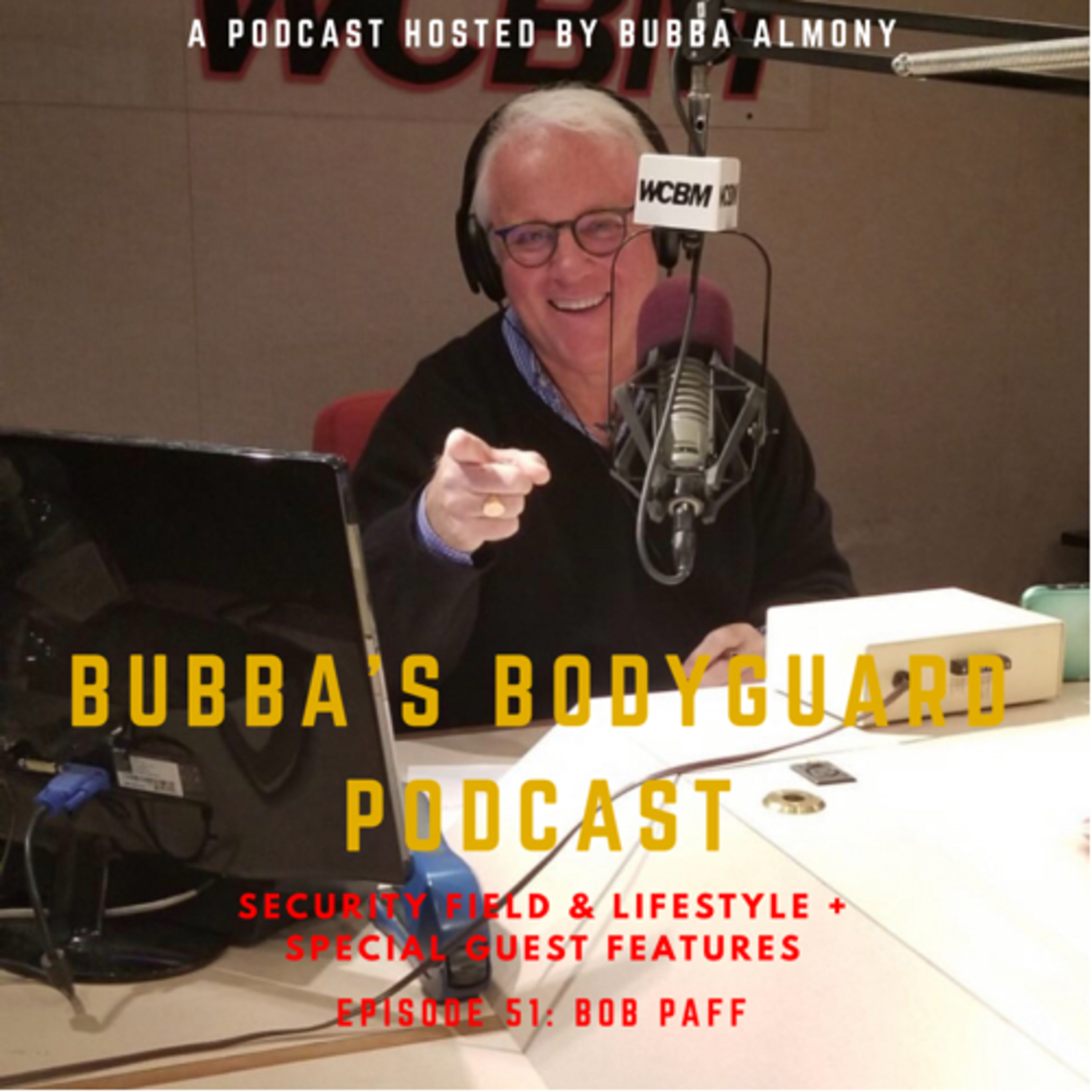 Bubba’s Bodyguard Podcast