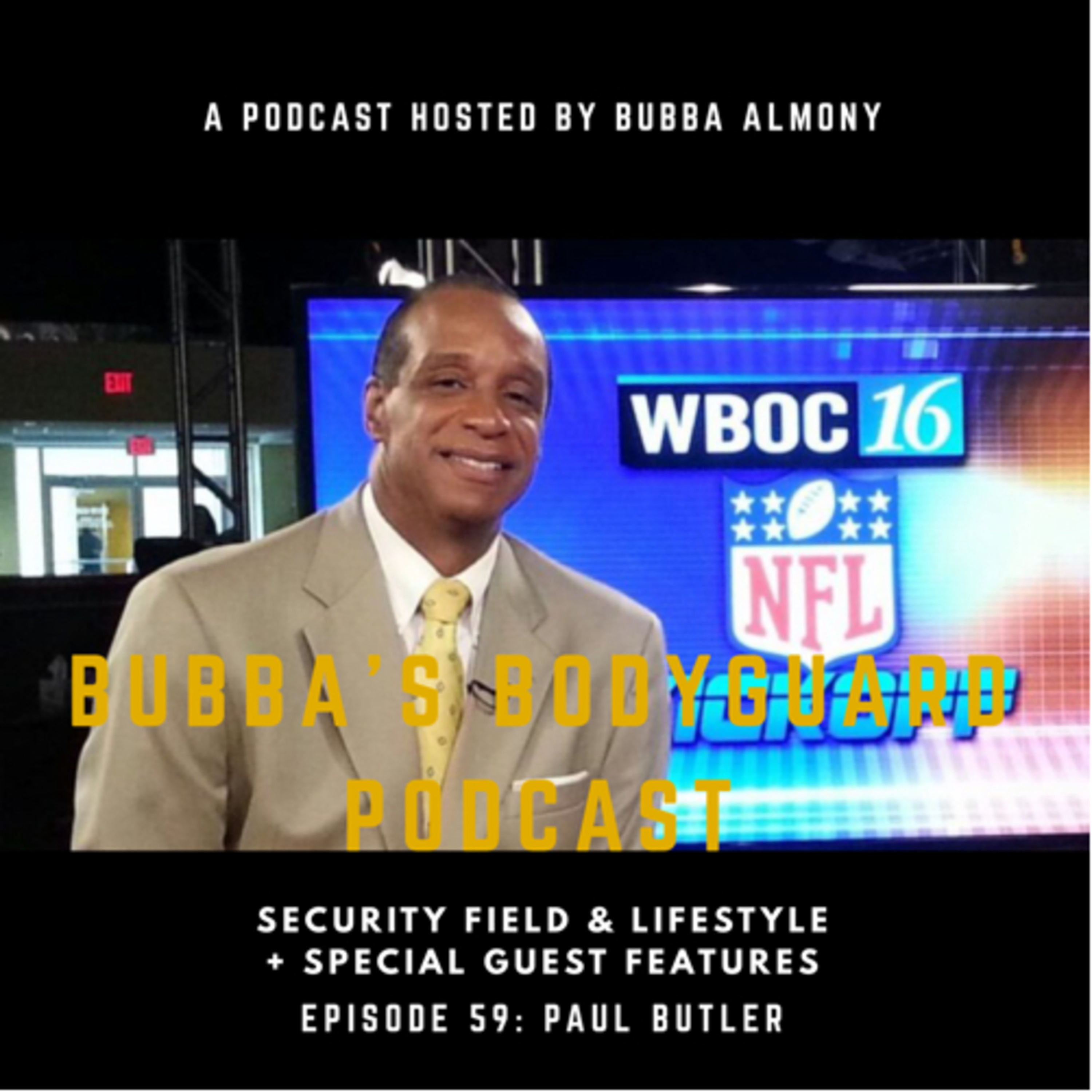 Bubba’s Bodyguard Podcast