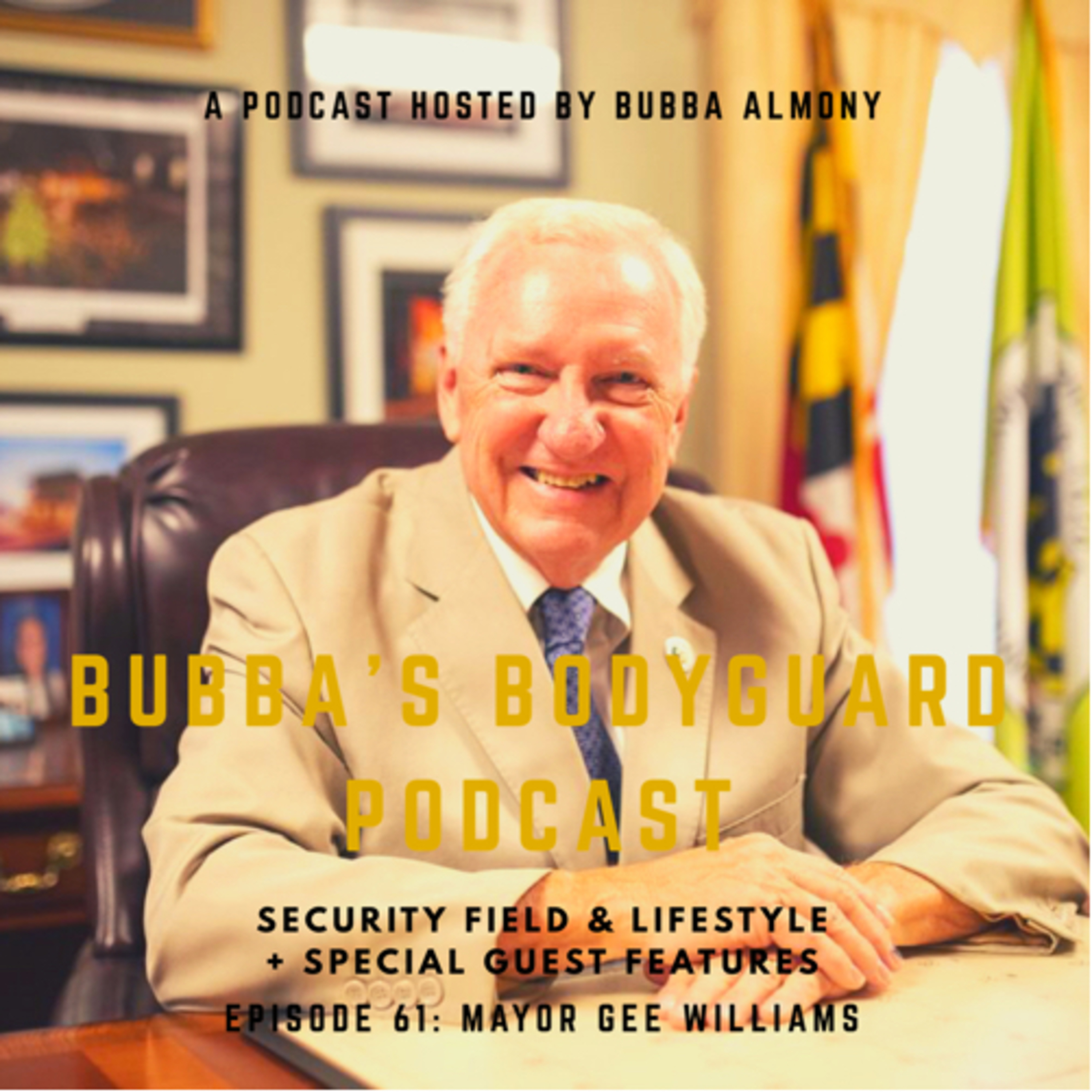 Bubba’s Bodyguard Podcast