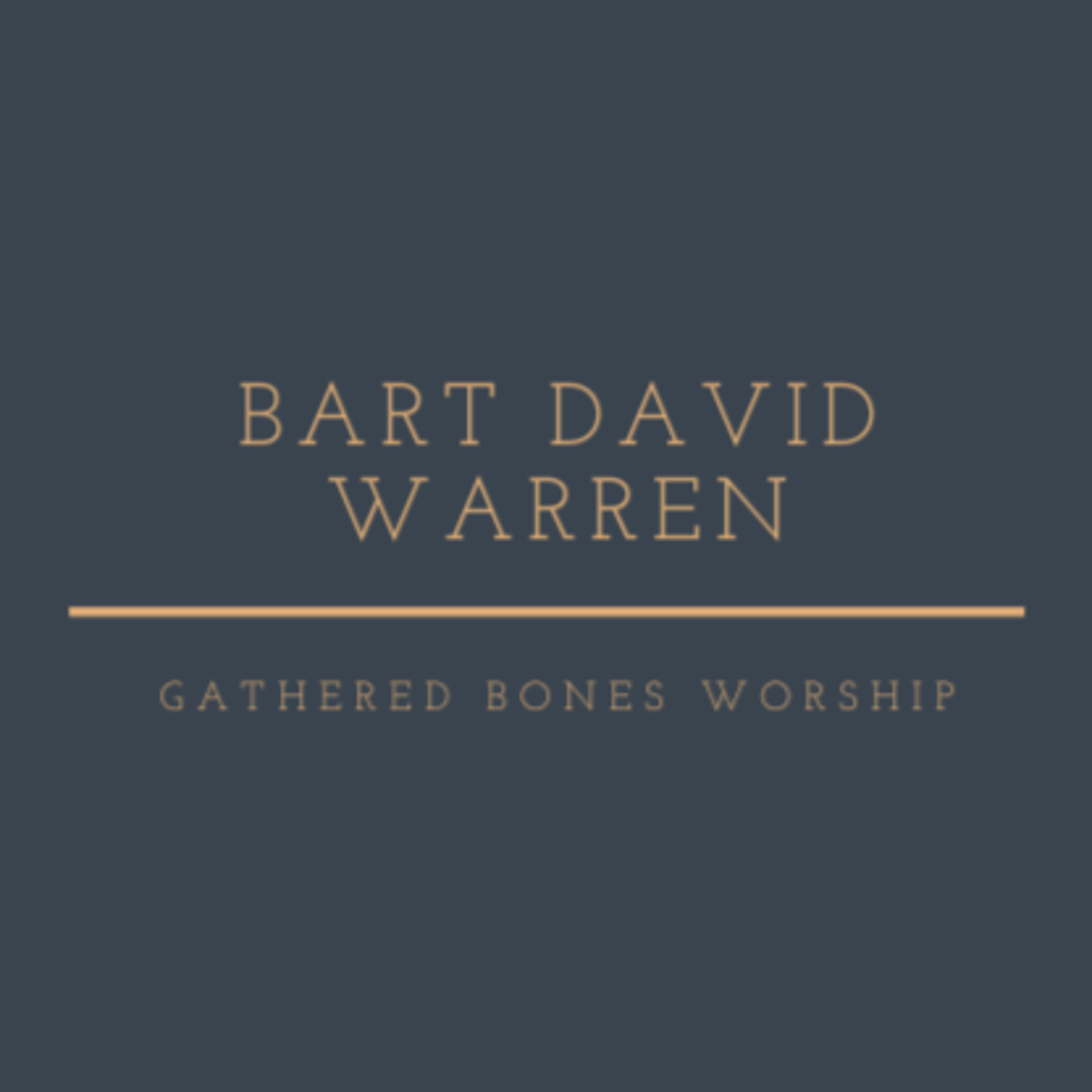 Gathered Bones Worship Podcast