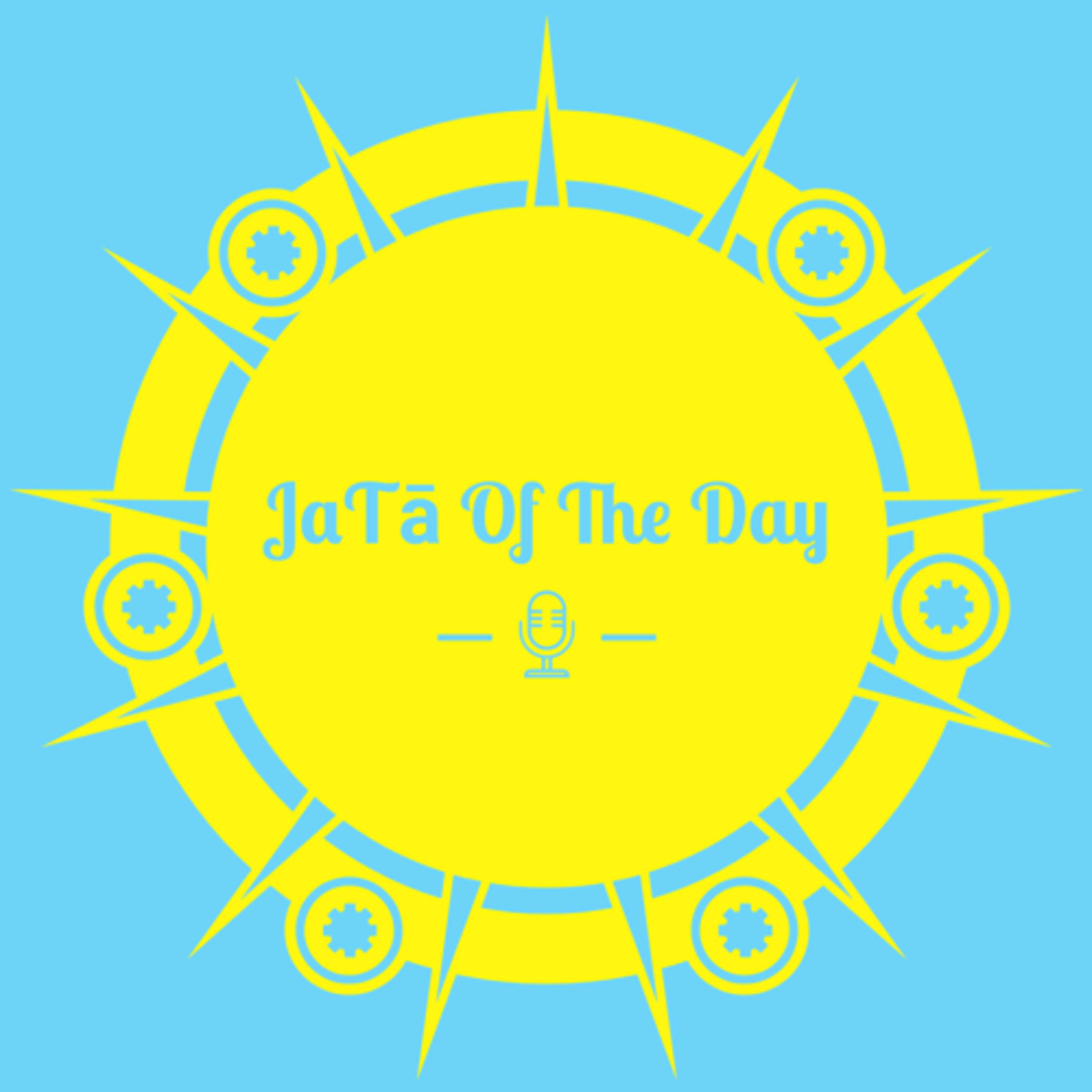 JaTá Of The Day