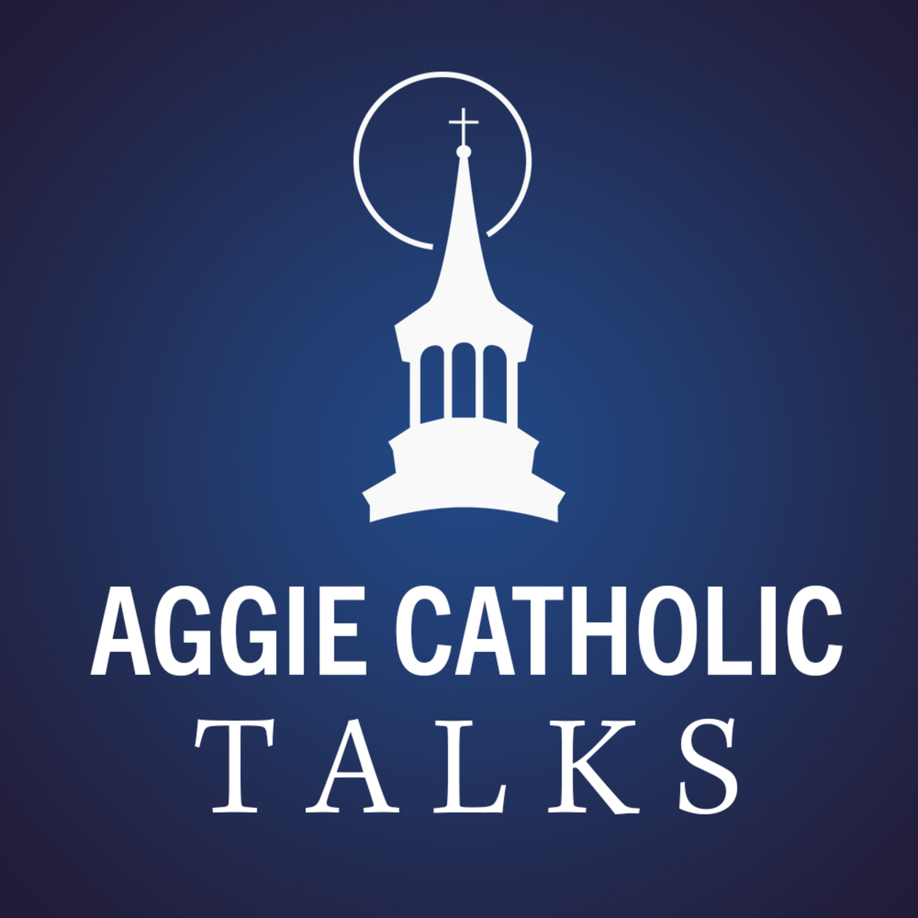 St. Mary\'s Aggie Catholic Talks