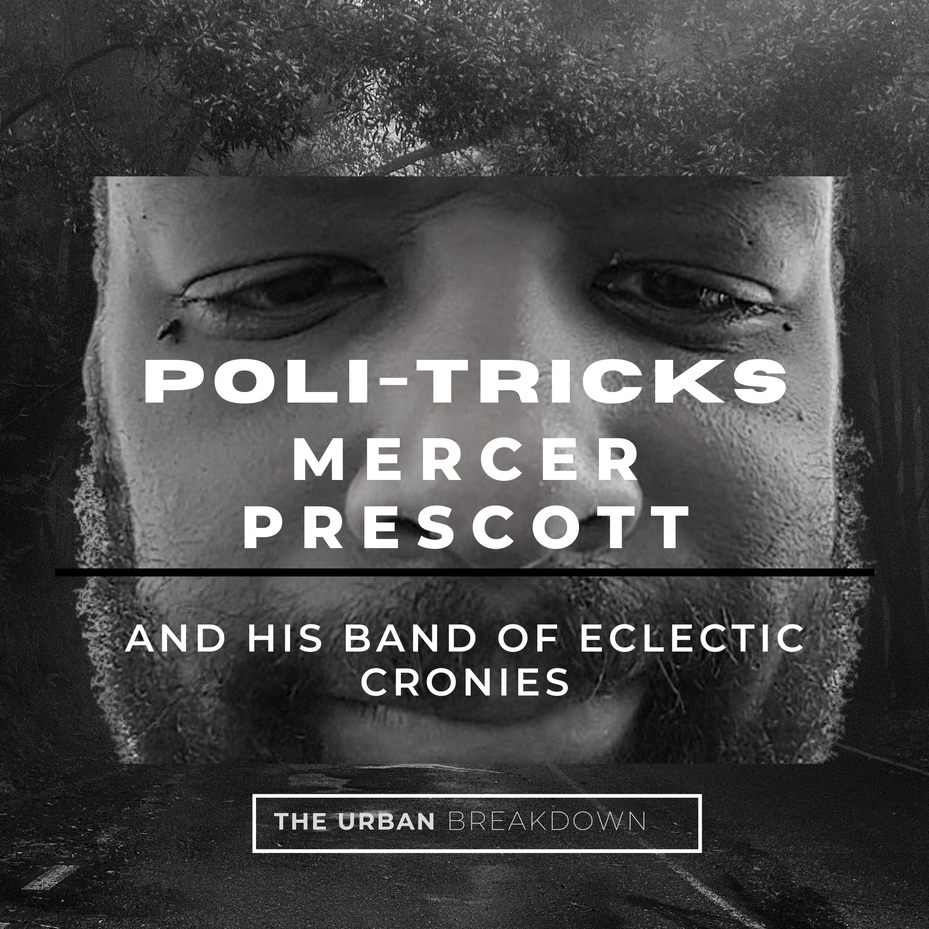 POLI-TRICKS with Mercer Prescott and His Band of Eclectic Cronies (2-17-21)
