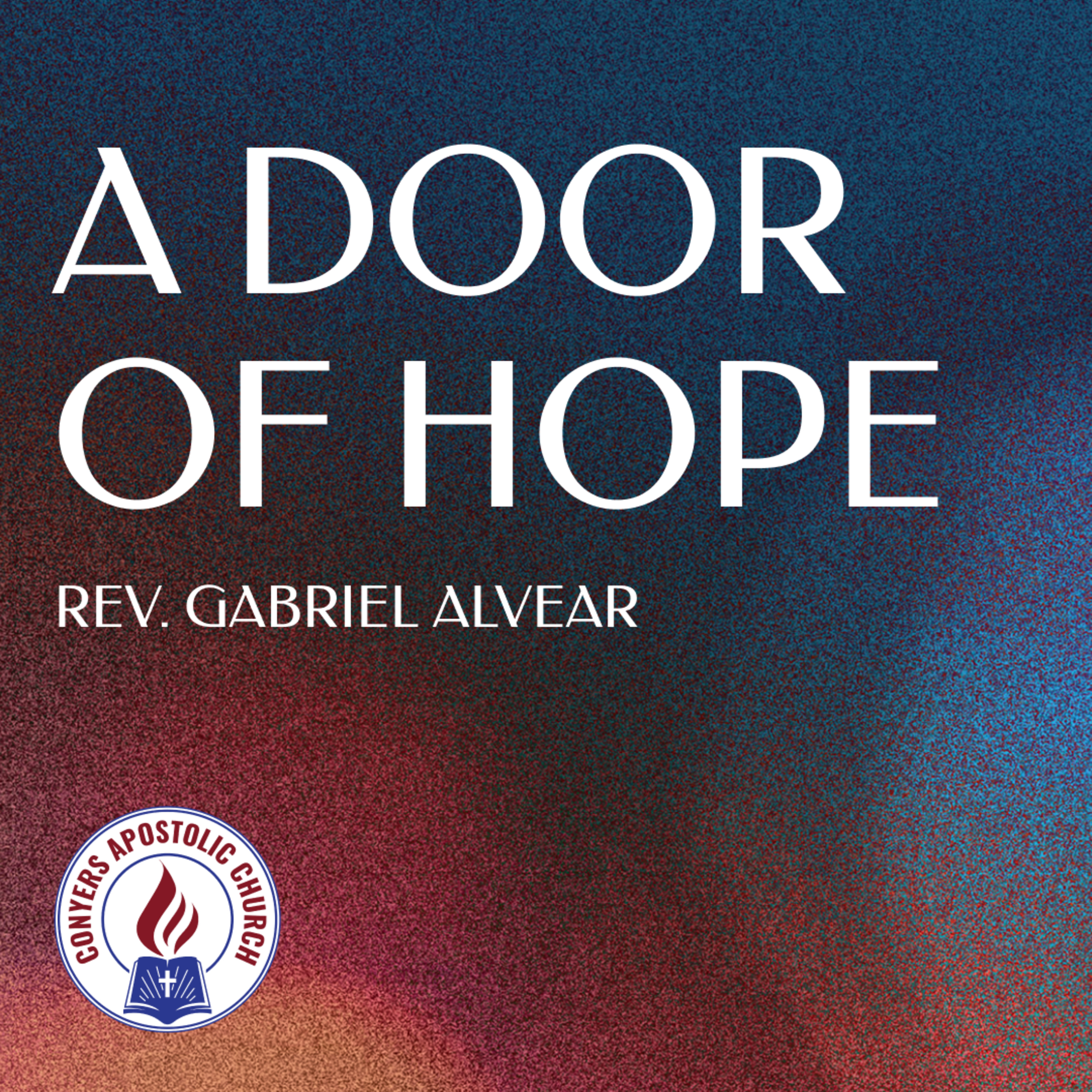 "A Door Of Hope" | Assistant Pastor Gabriel Alvear | Sunday AM Service | 9/11/2022