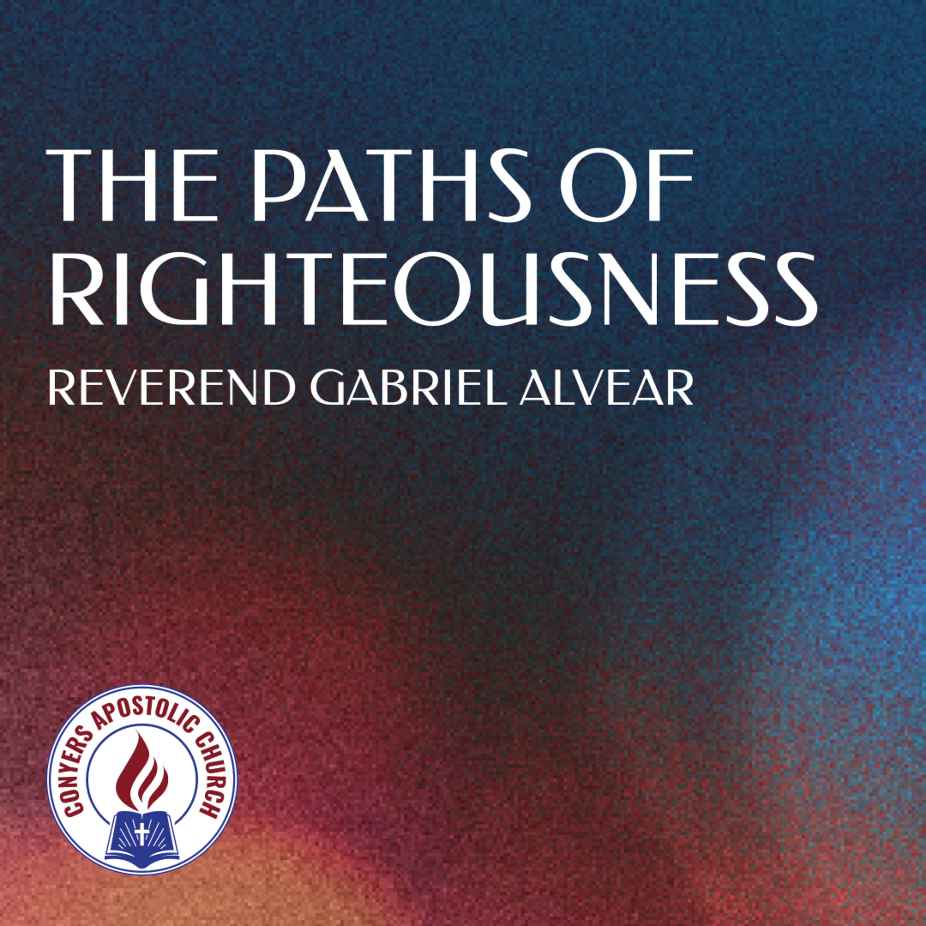 "The Paths Of Righteousness" | Assistant Pastor Gabriel Alvear | Sunday AM Service | 10/02/2022   episode artwork