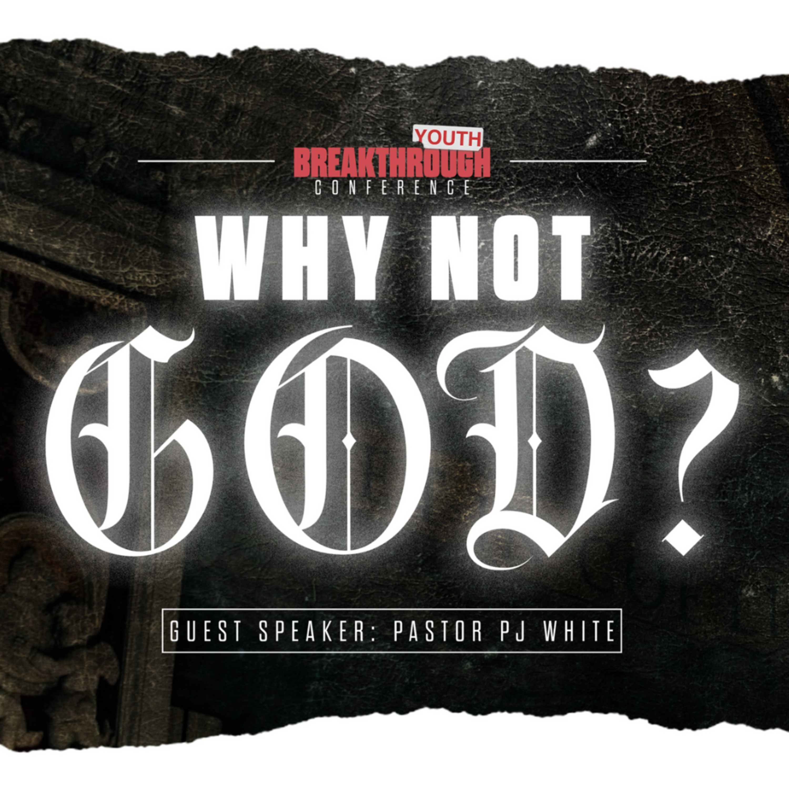 "Why Not God" | Guest Speaker Pastor PJ White | Youth Breakthrough Friday Night | 8/19/2022