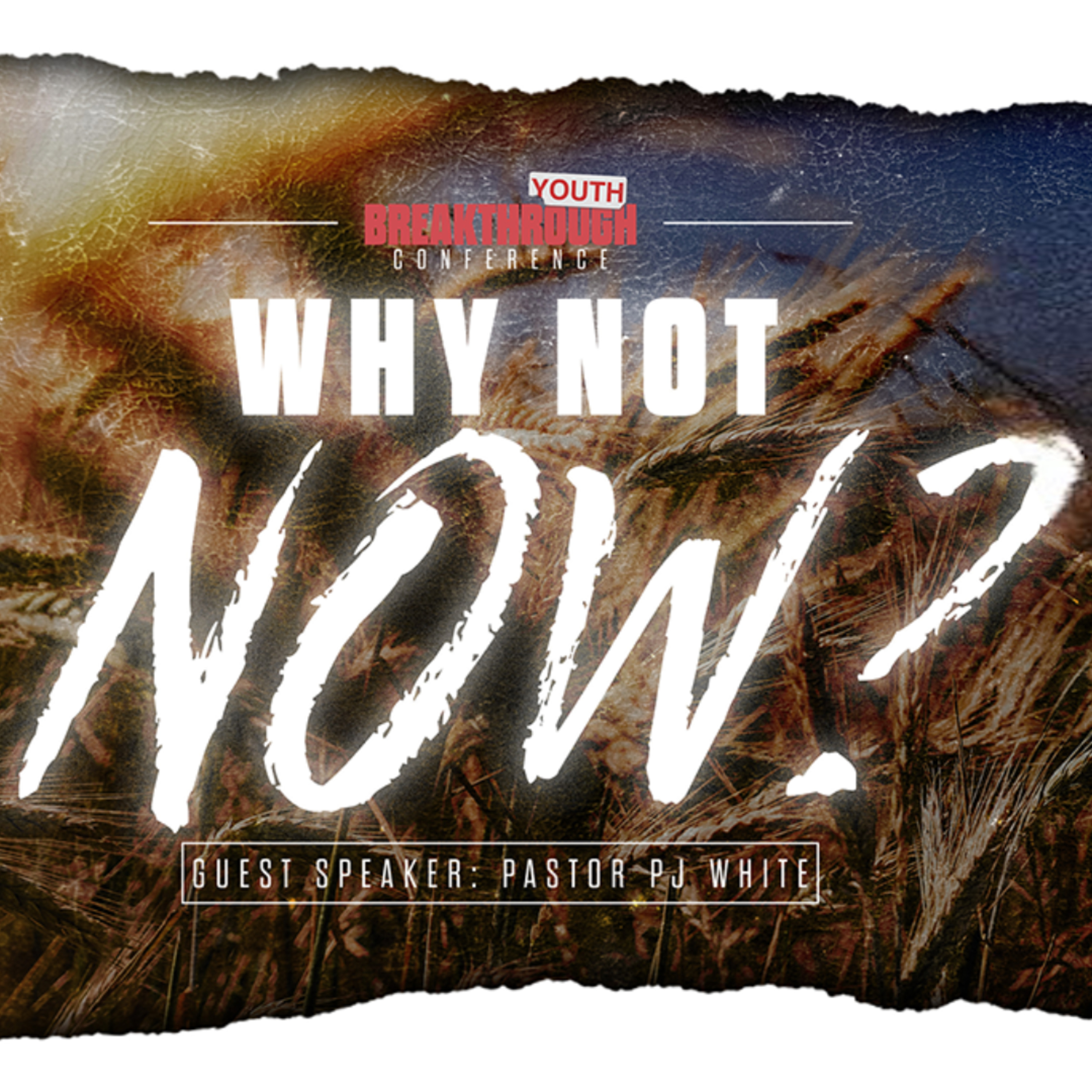"Why Not Now" | Guest Speaker Pastor PJ White | Youth Breakthrough Thursday Night | 8/18/2022  episode artwork