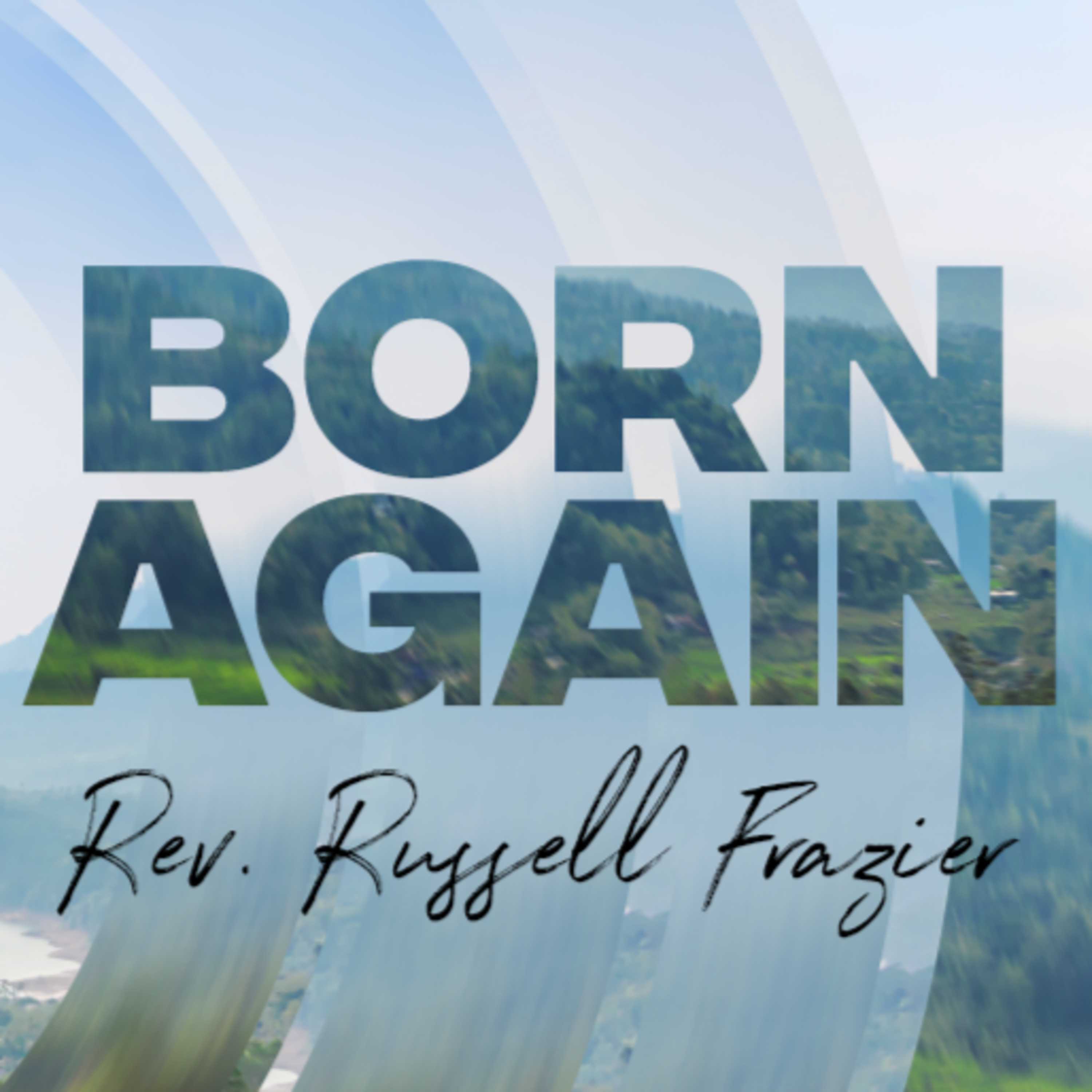 "Born Again" | Rev. Russell Frazier  |  Sunday Morning Service  |  1/15/2023   episode artwork