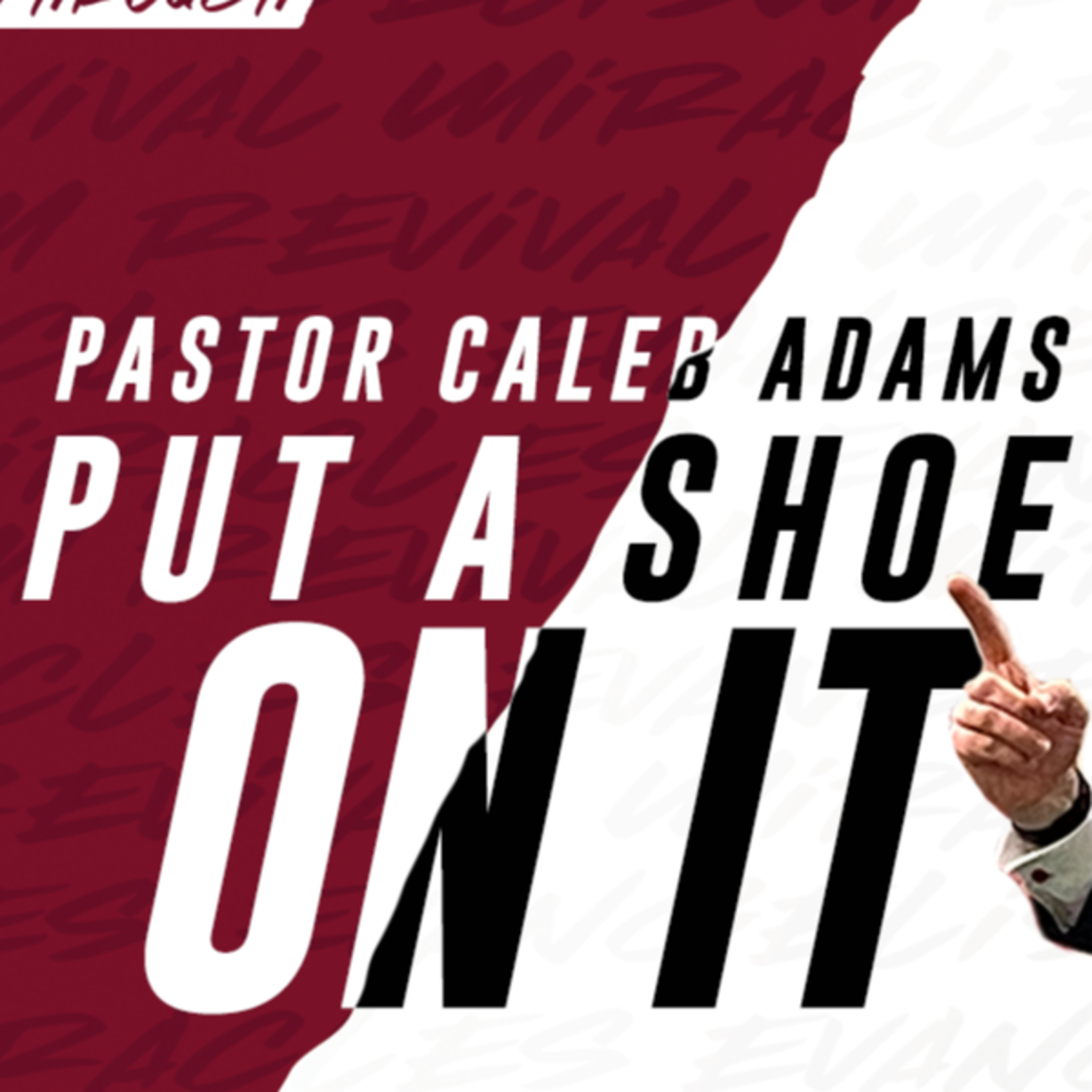 "Put A Shoe On It" | Pastor Caleb Adams  |  Thursday Breakthrough Conference  |  03/09/2023 episode artwork