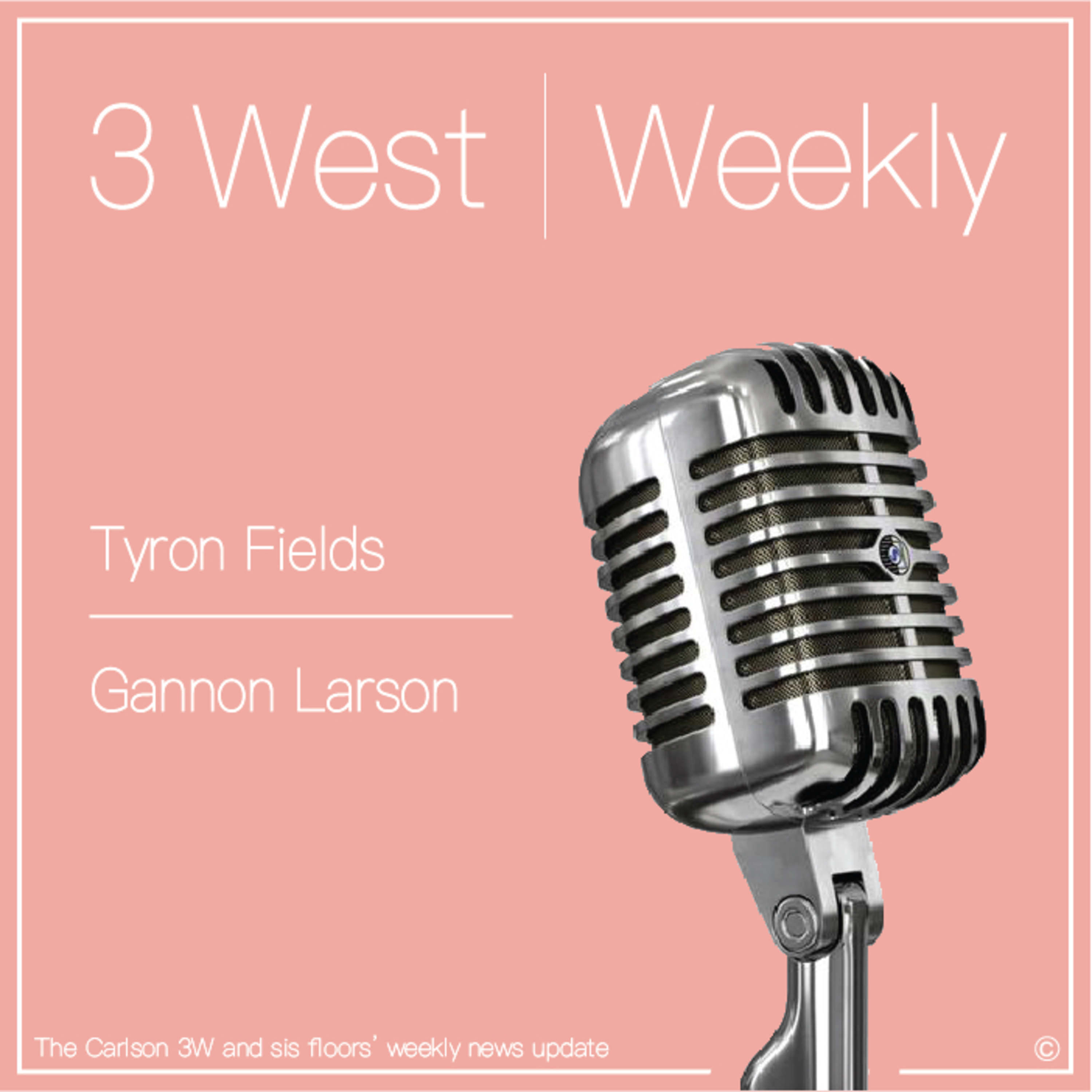 3 West Weekly With Tyron and Gannon