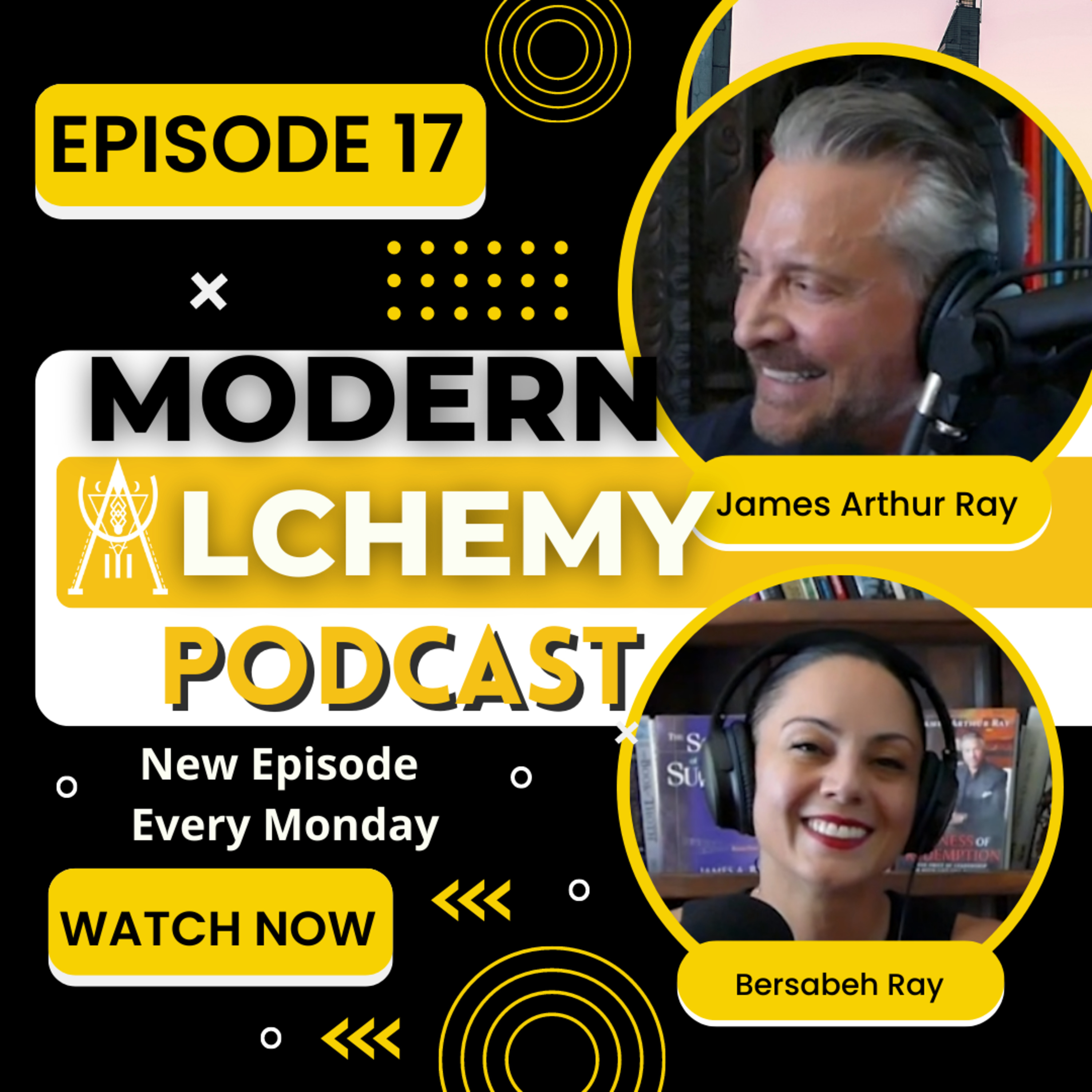 Modern Alchemy with James Arthur Ray and Bersabeh Ray