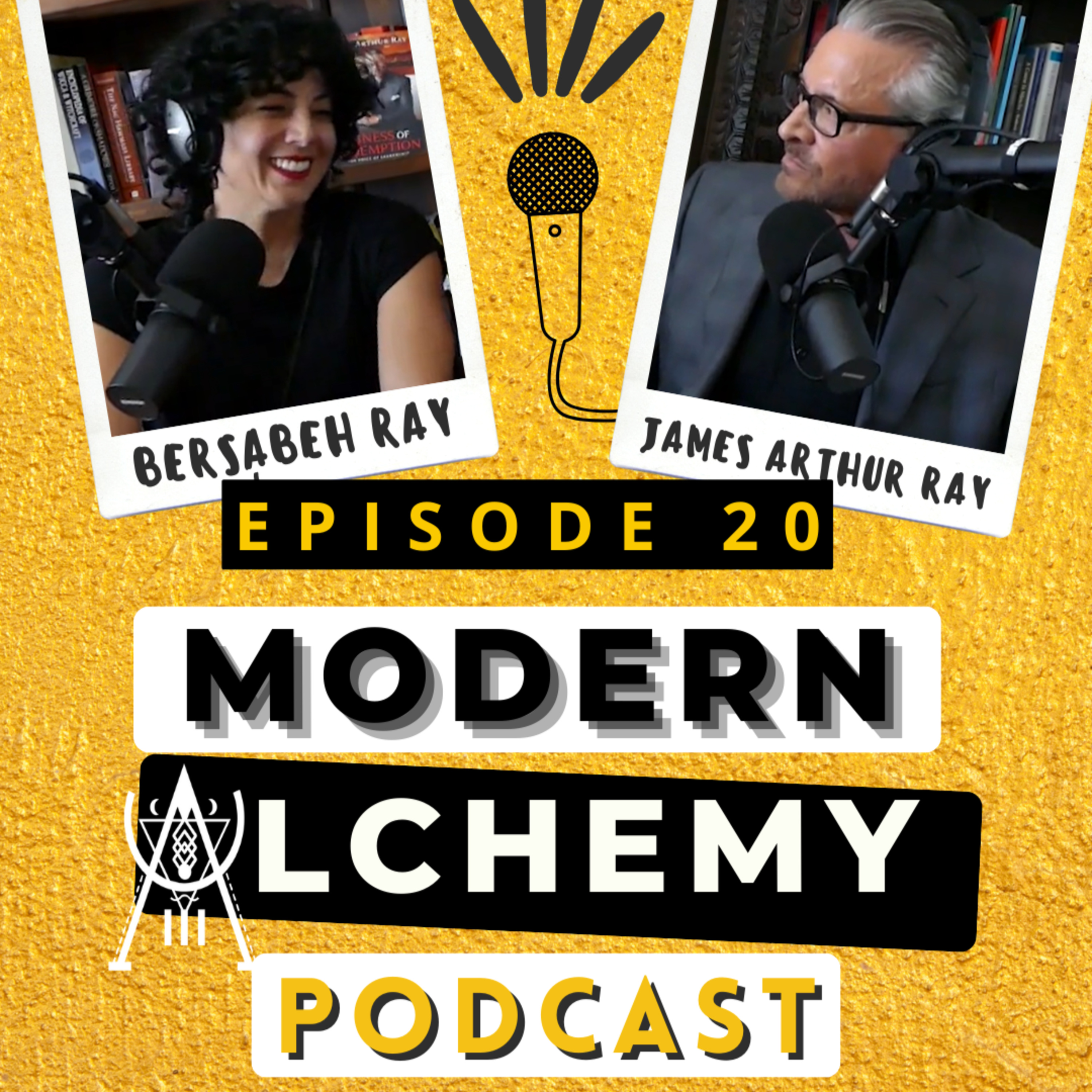 Modern Alchemy with James Arthur Ray and Bersabeh Ray