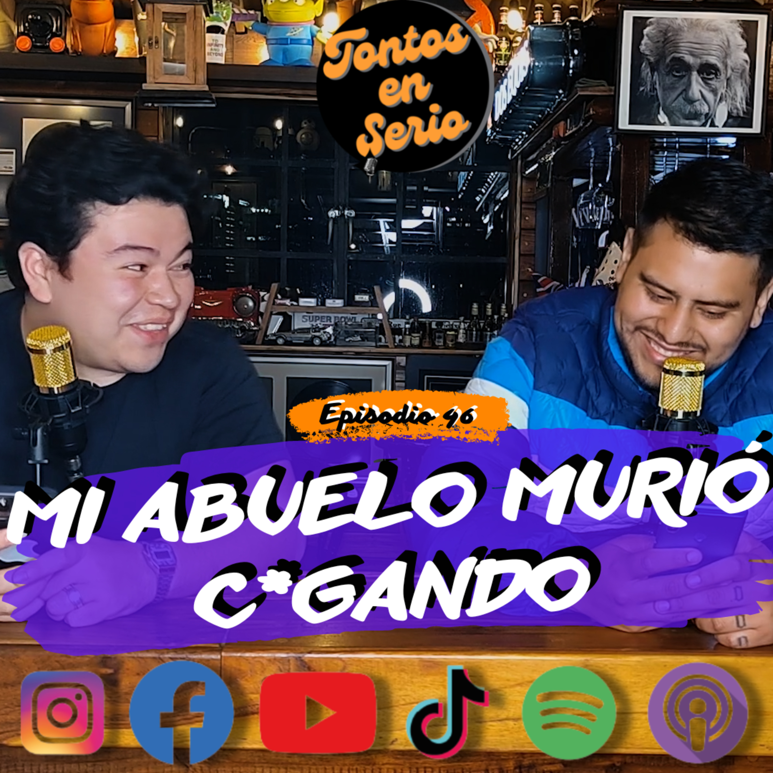 Tontos En Serio - Episodio 46 - Mi abuelo murió c*gando episode artwork