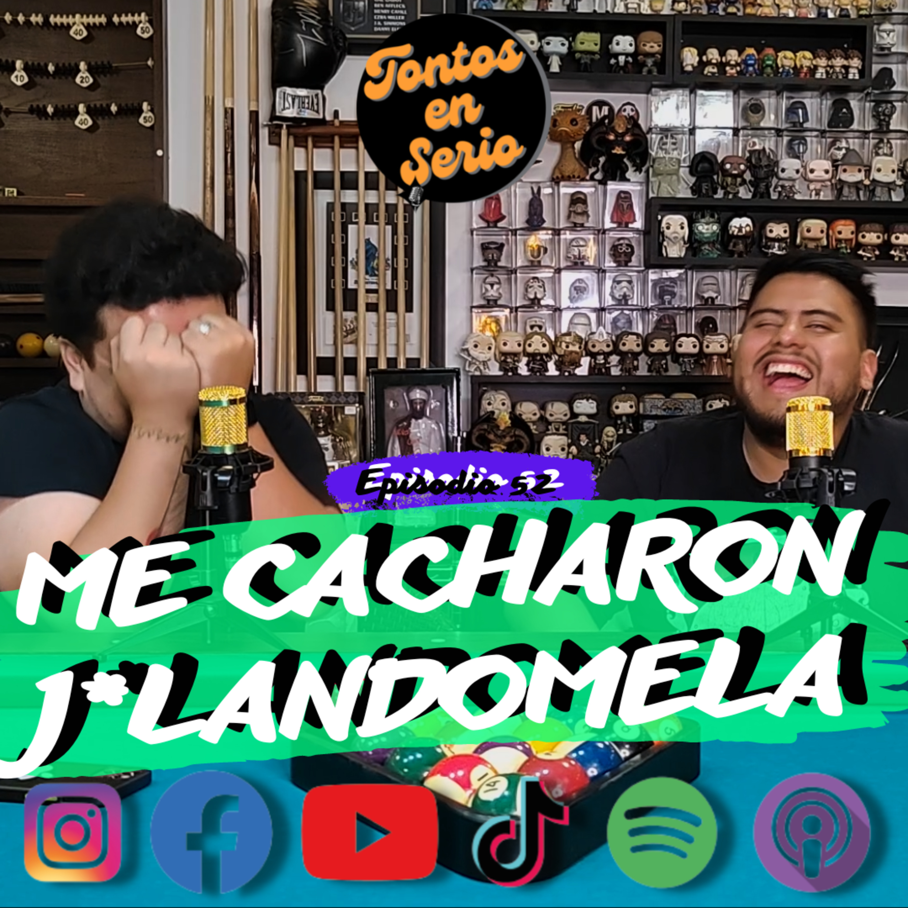 Tontos En Serio - Episodio 52 - Me cacharon j*landomela episode artwork