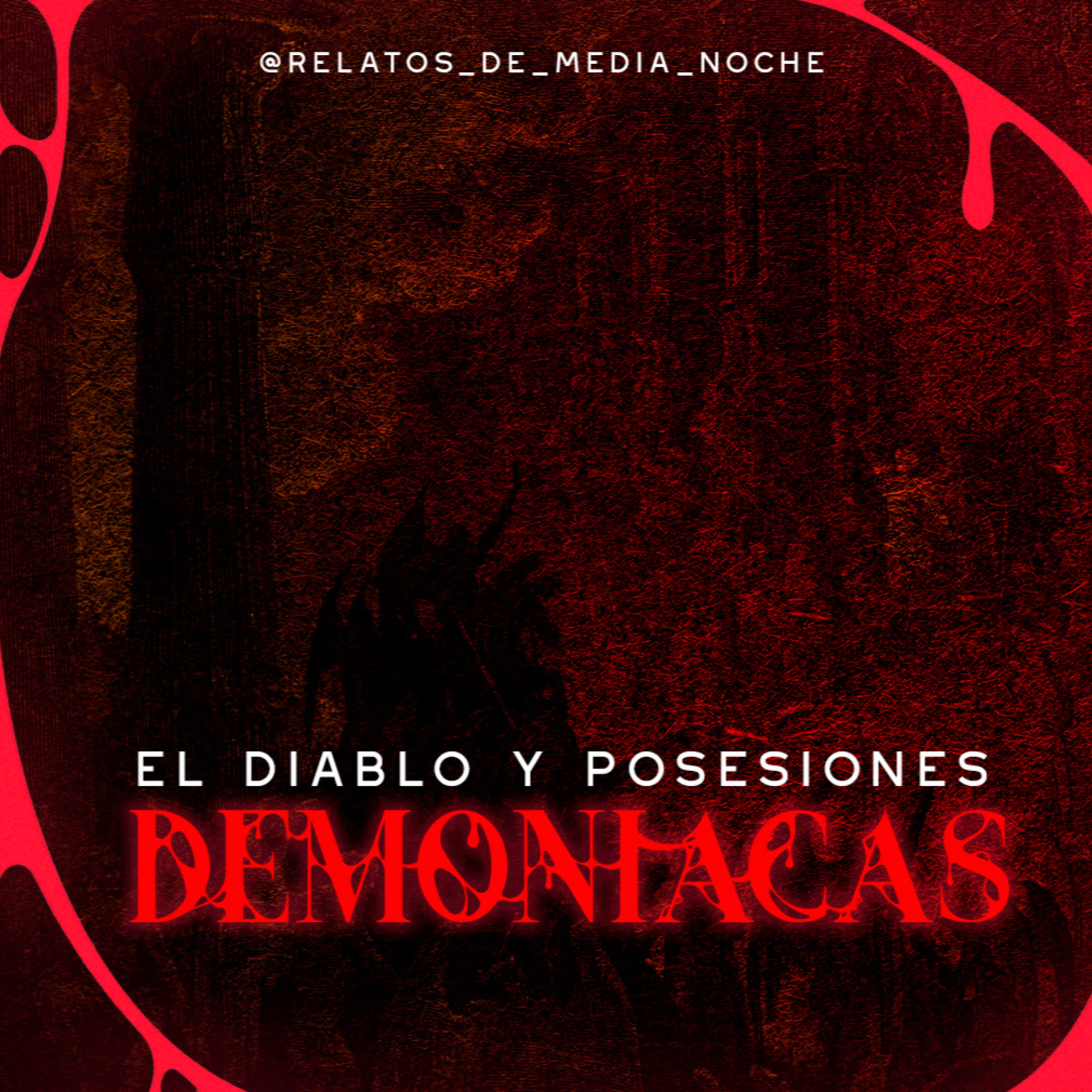 23 - El Diablo y Posesiones Demoníacas