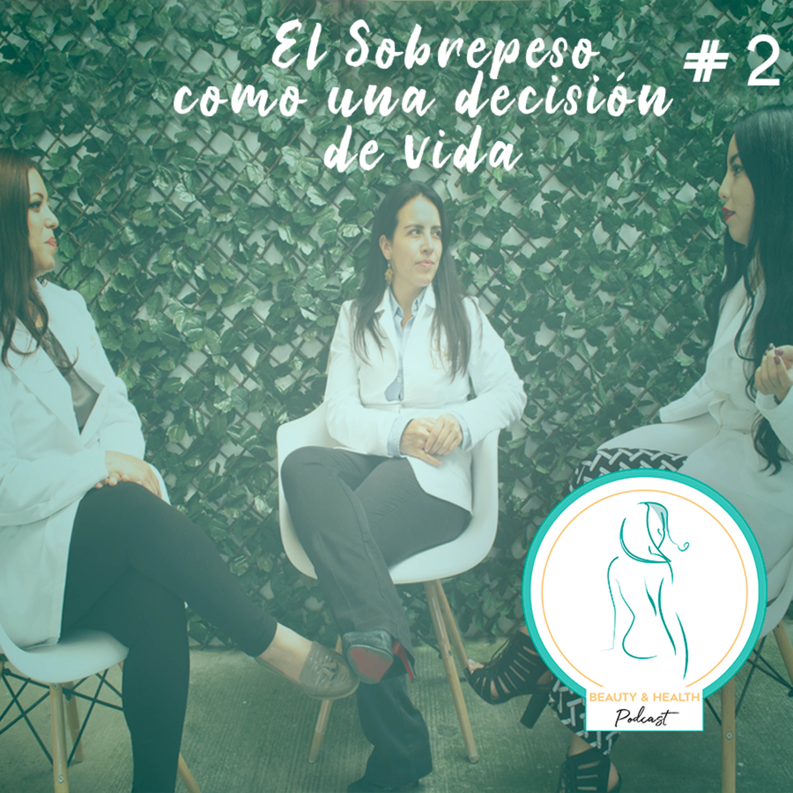 Episodio 2. El Sobrepeso como una decisión de vida. episode artwork