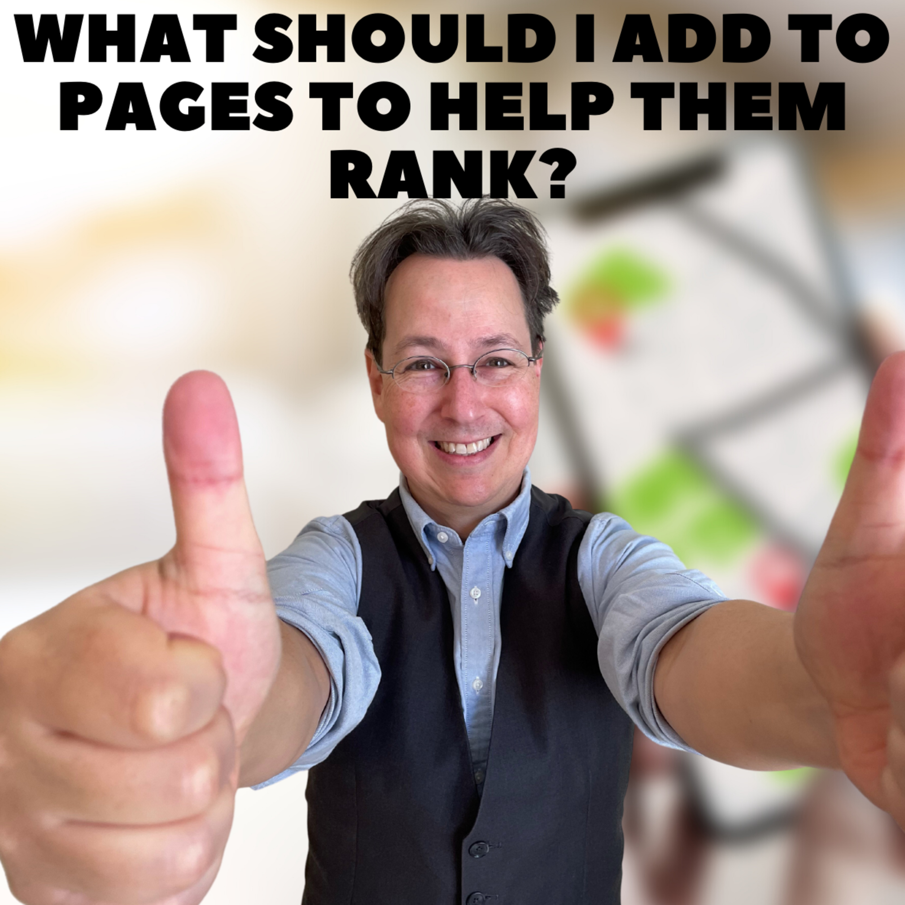 What Should I Add to Pages to Help Them Rank? episode artwork