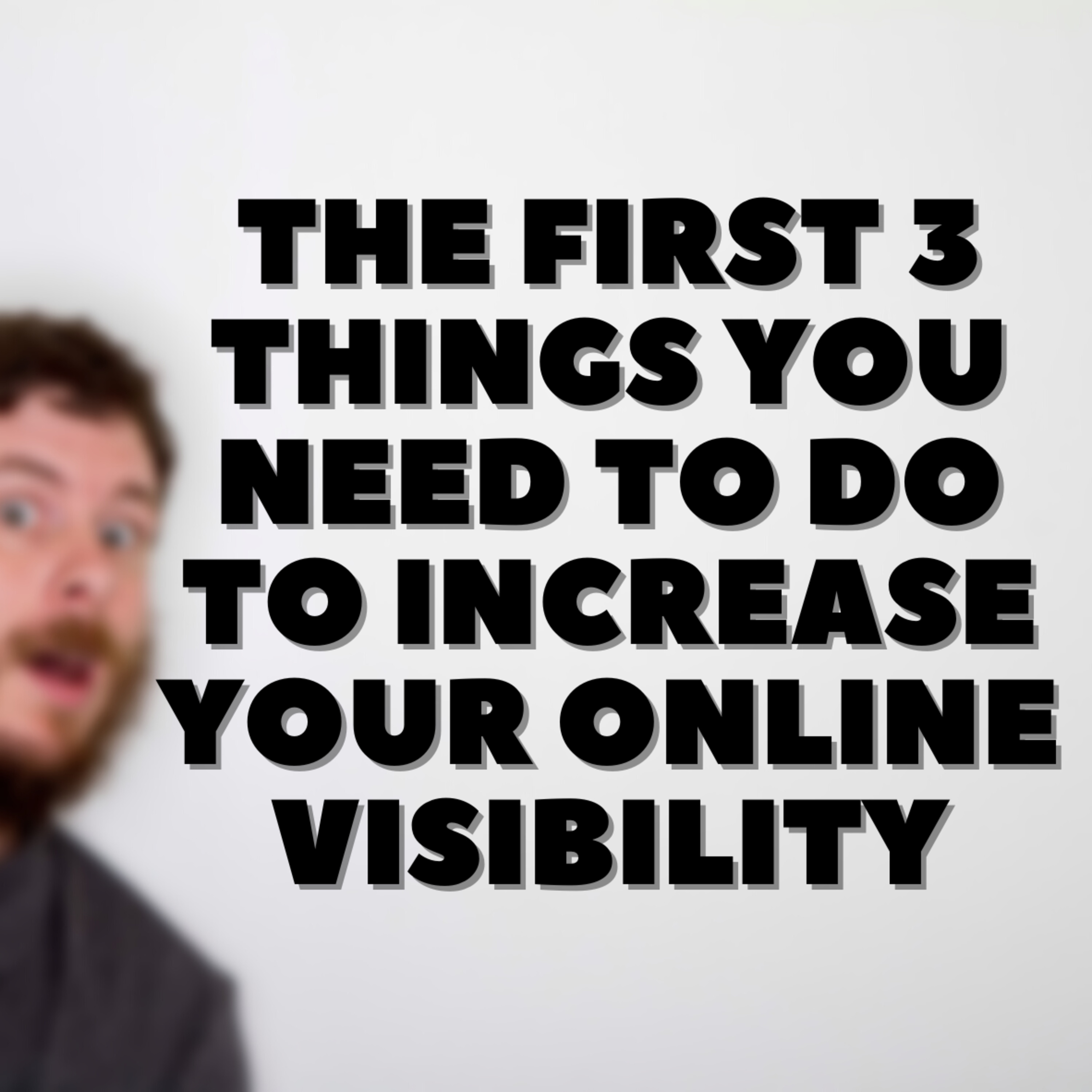 The First 3 Things You Need to Do To Increase Your Online Visibility💰🆙