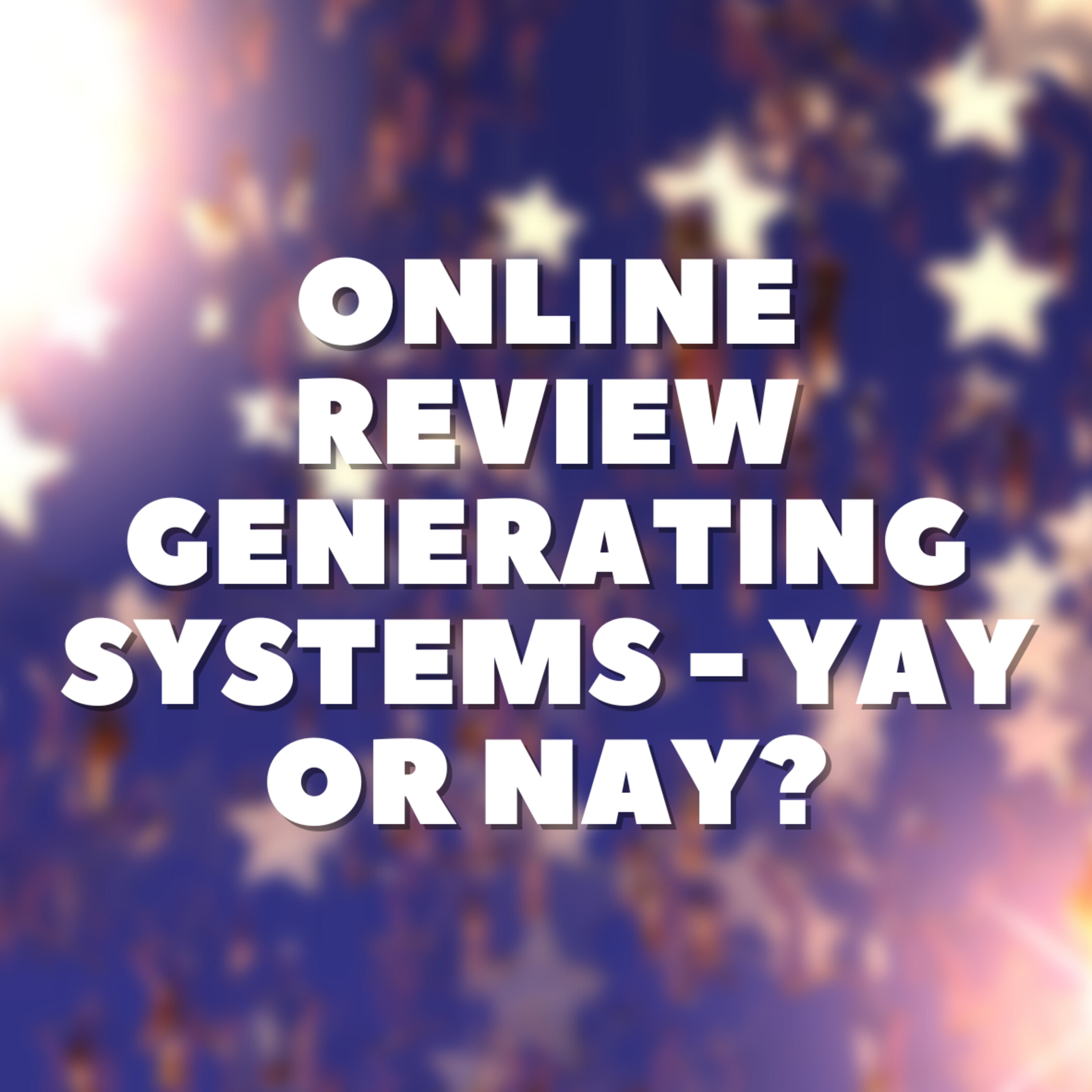 Online Review Generating Systems - Yay or Nay?⭐️⭐️⭐️⭐️⭐️