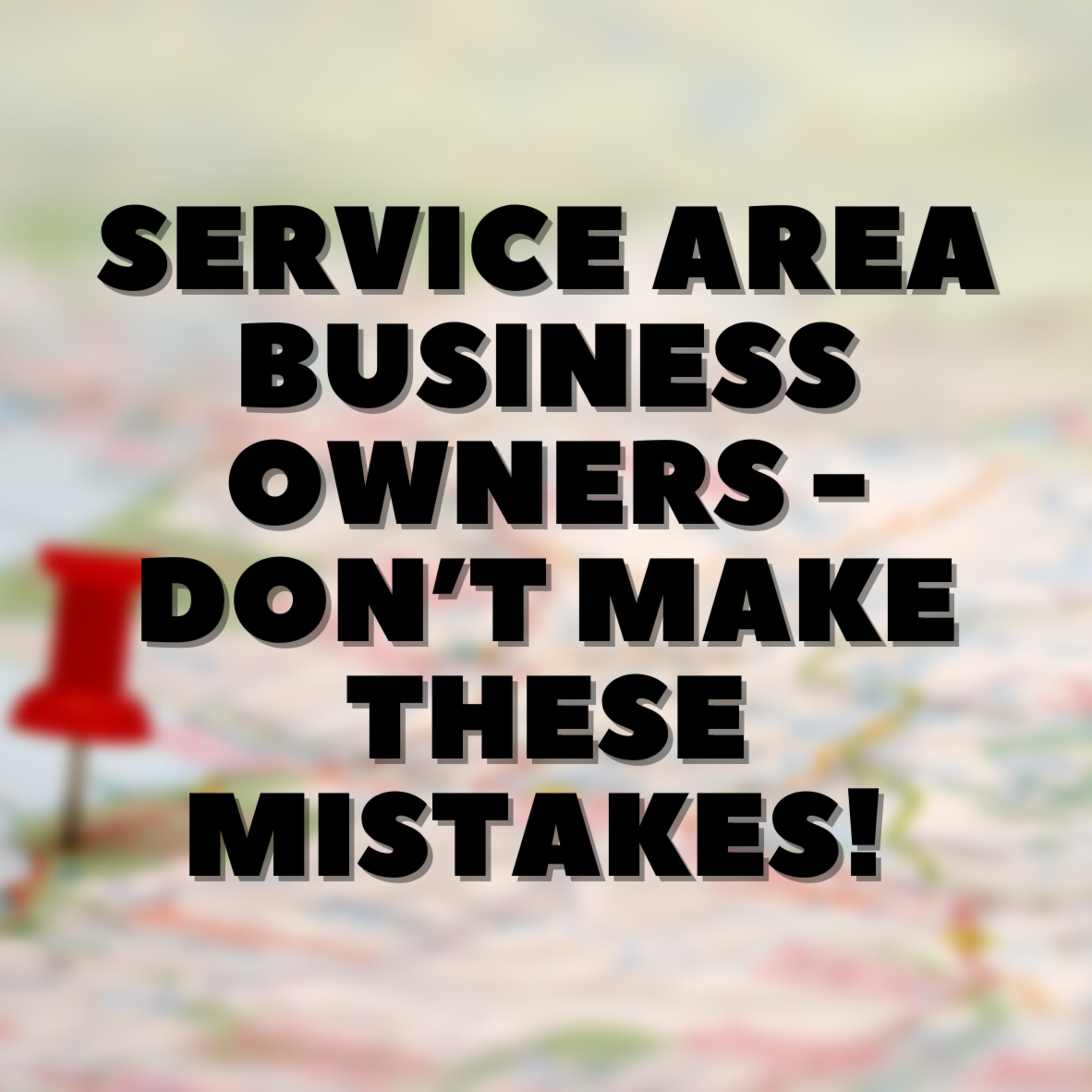 Service Area Business Owners - Don’t Make These Mistakes! ❌🤦🏽‍♀️❌ episode artwork