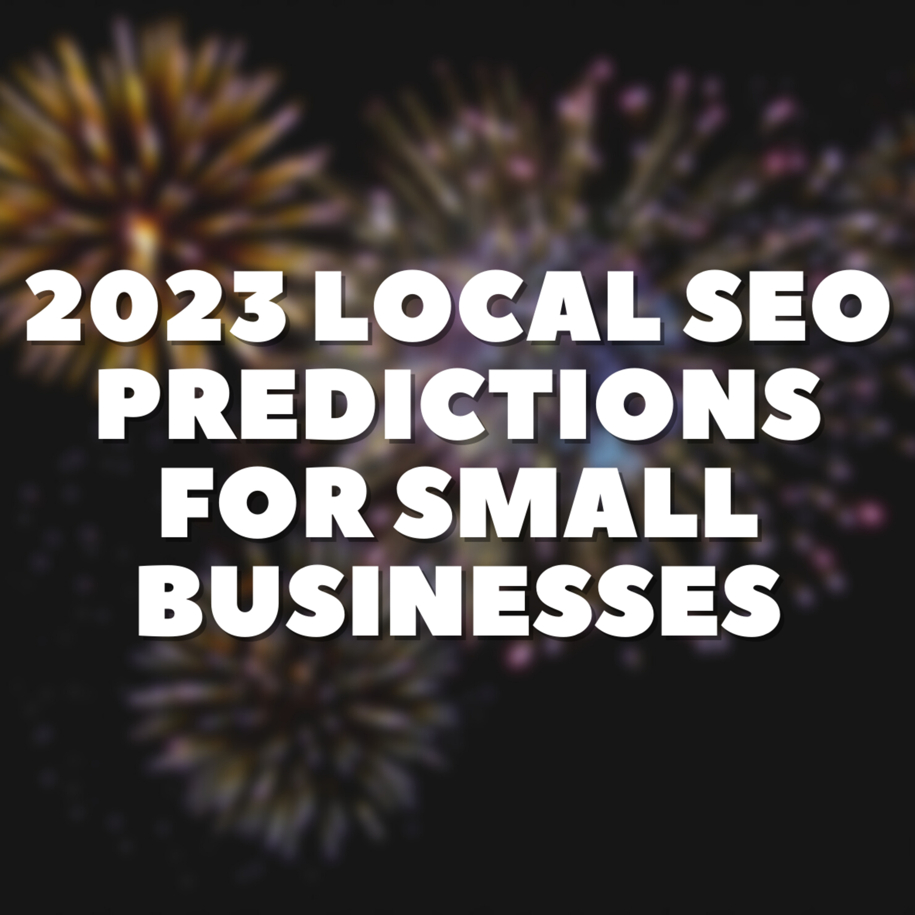 2023 Local SEO Predictions for Small Businesses episode artwork