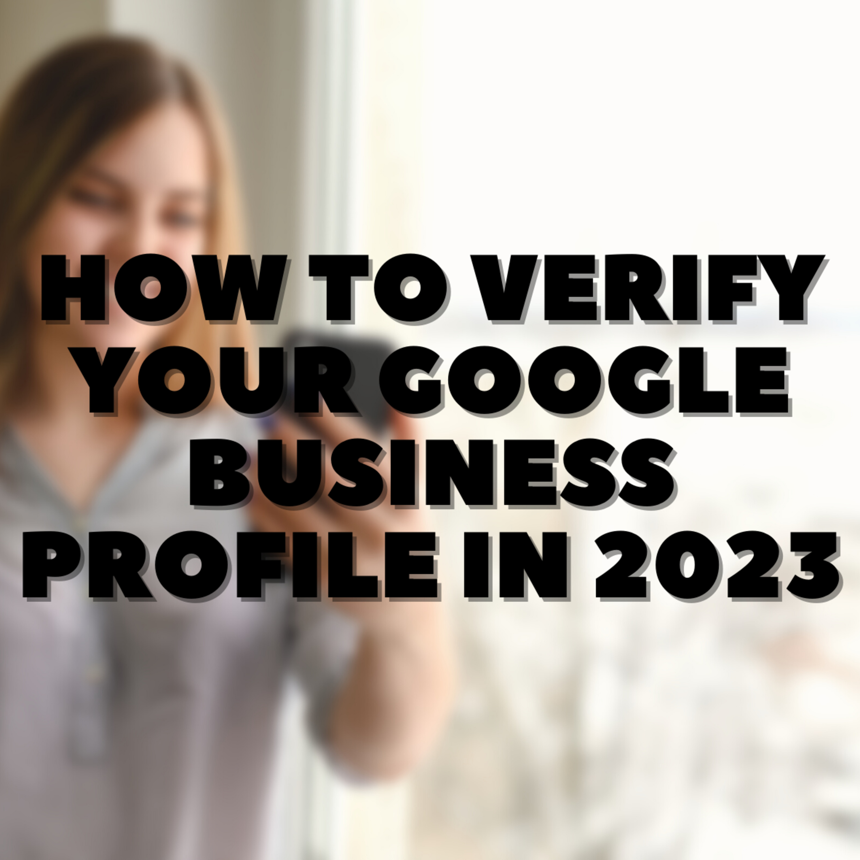 How to Verify Your Google Business Profile in 2023 episode artwork