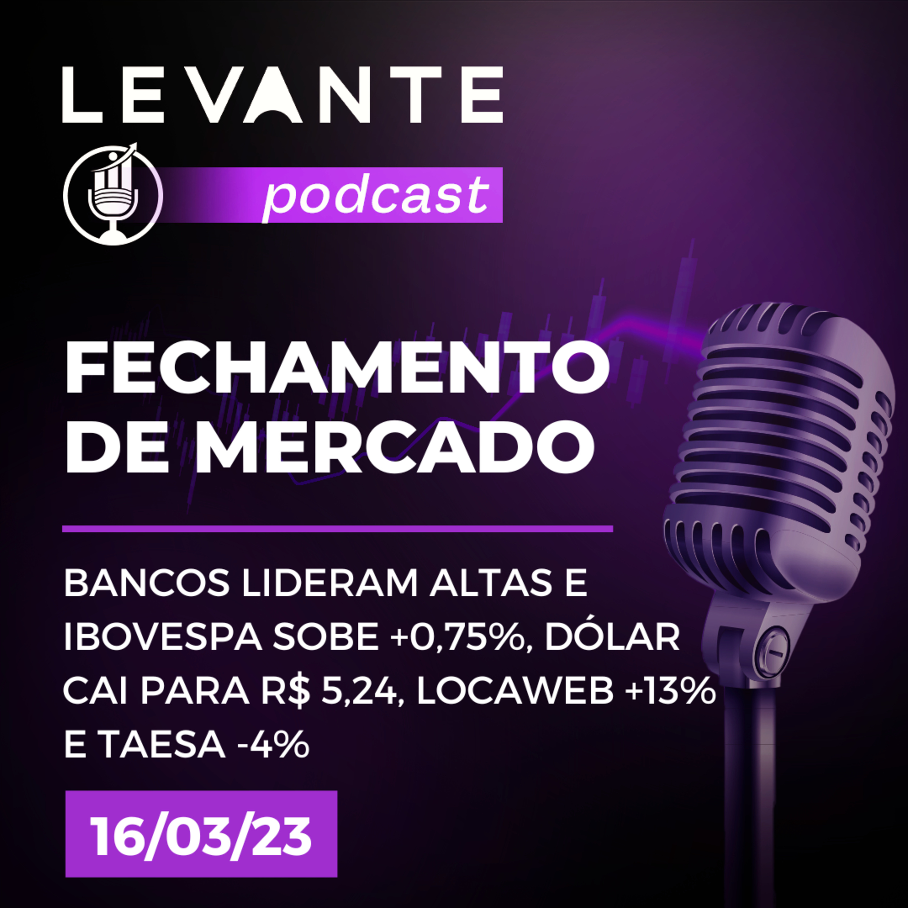 Fechamento de Mercado - 16/03/2023 episode artwork