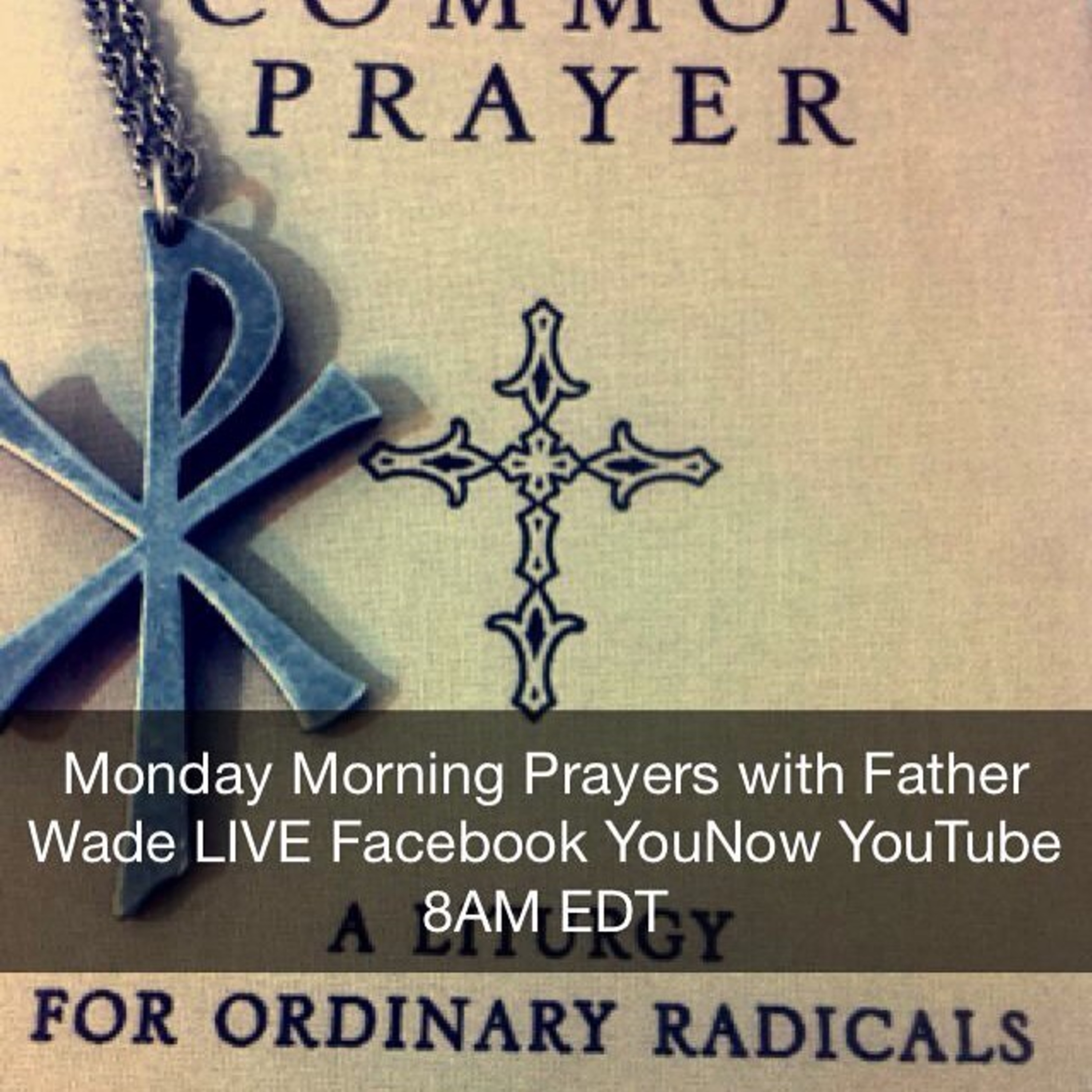 Morning Prayer with Father Wade