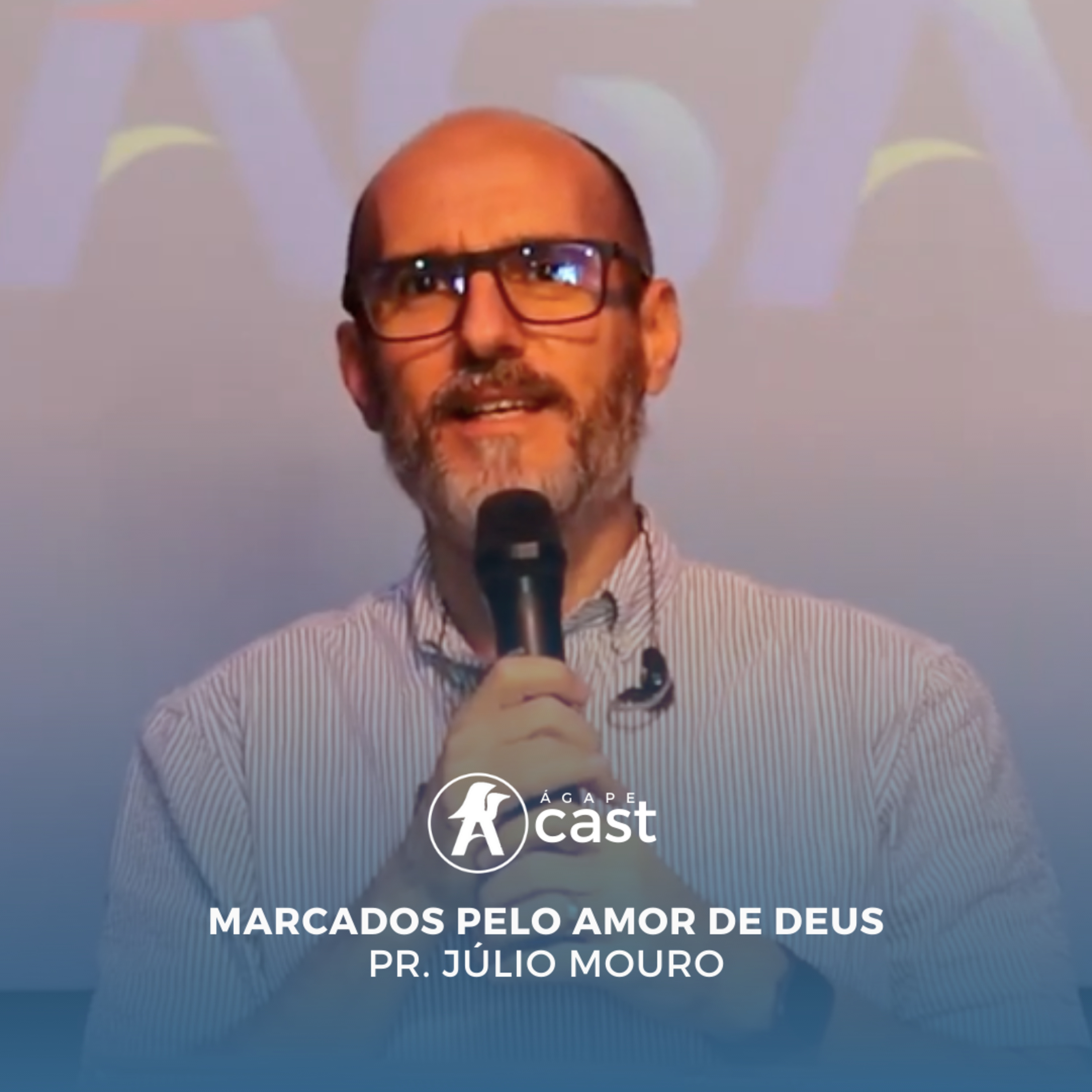 90. Marcados pelo amor de Deus - Pr. Julio Mouro episode artwork