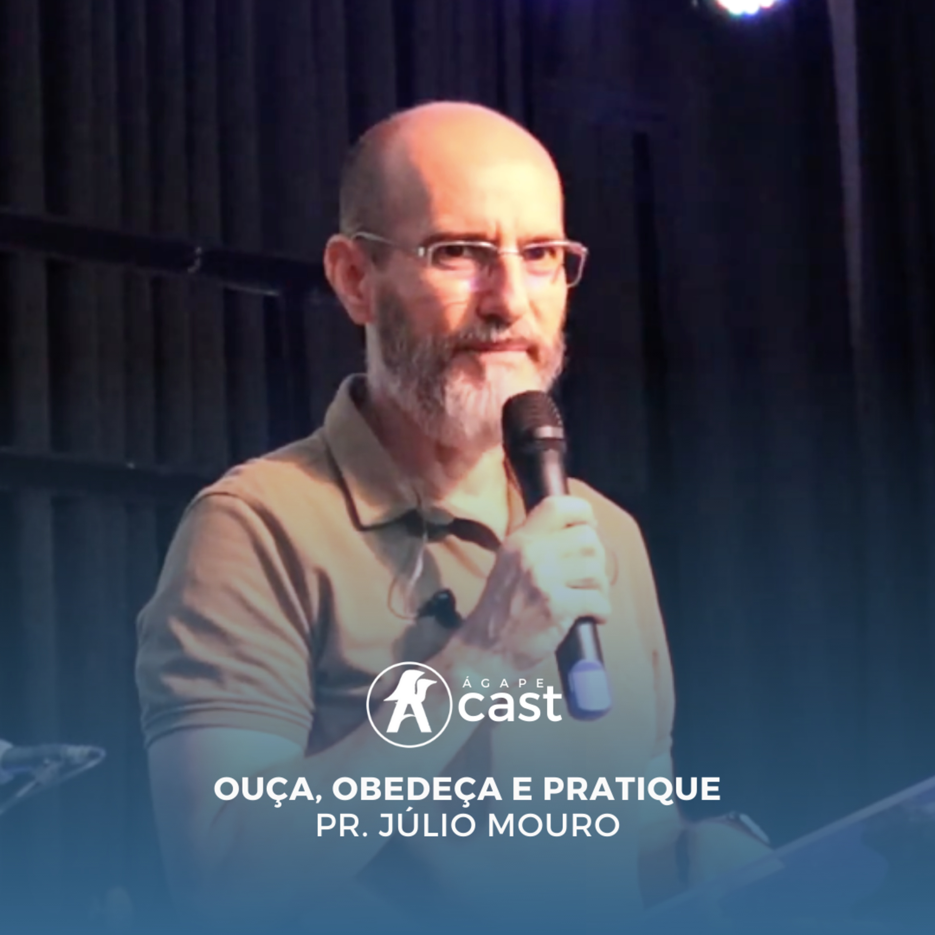 95. O Grande Mandamento: Ouça, obedeça e pratique - Pr. Júlio Mouro episode artwork