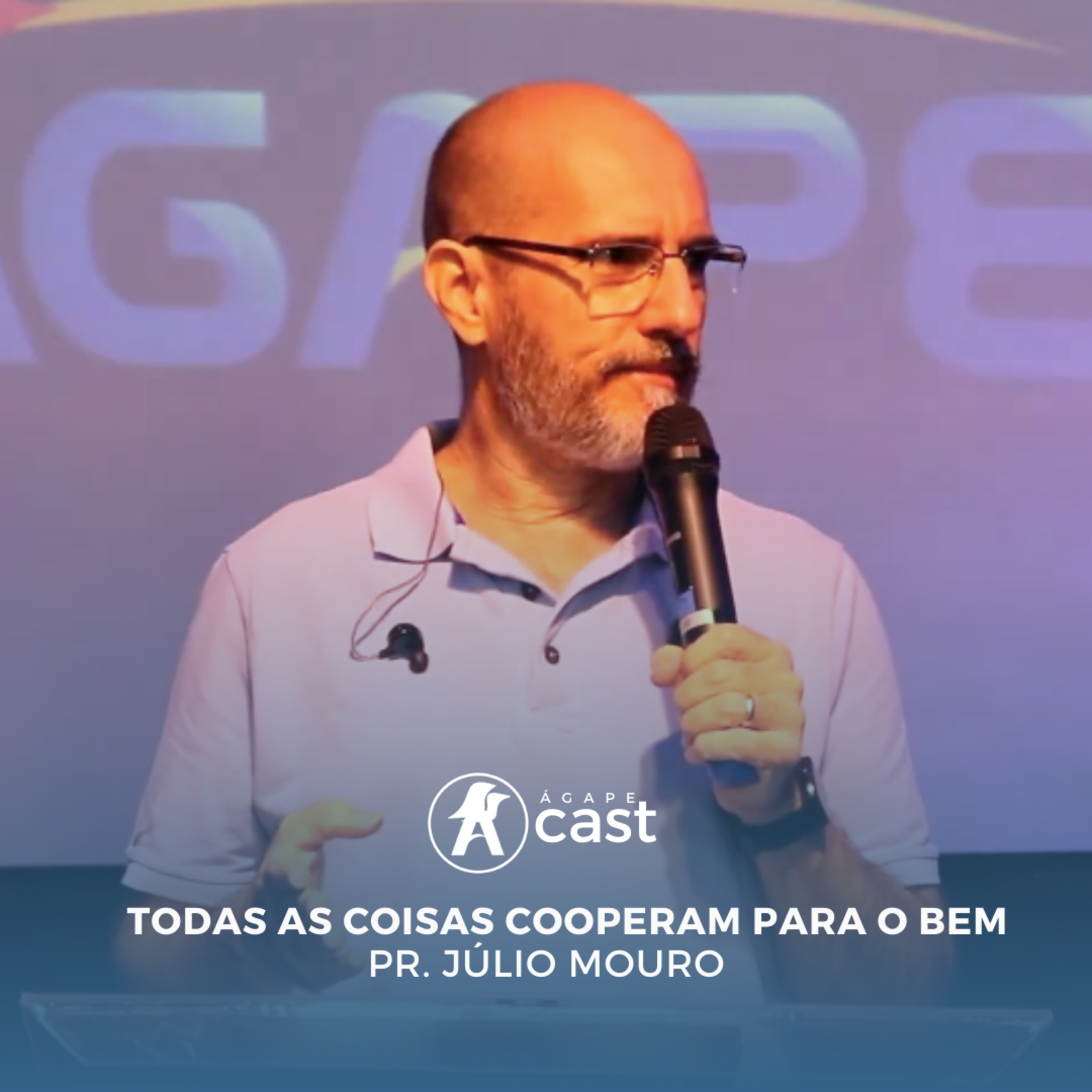 97. Todas as coisas cooperam para o bem - Pr. Júlio Mouro episode artwork