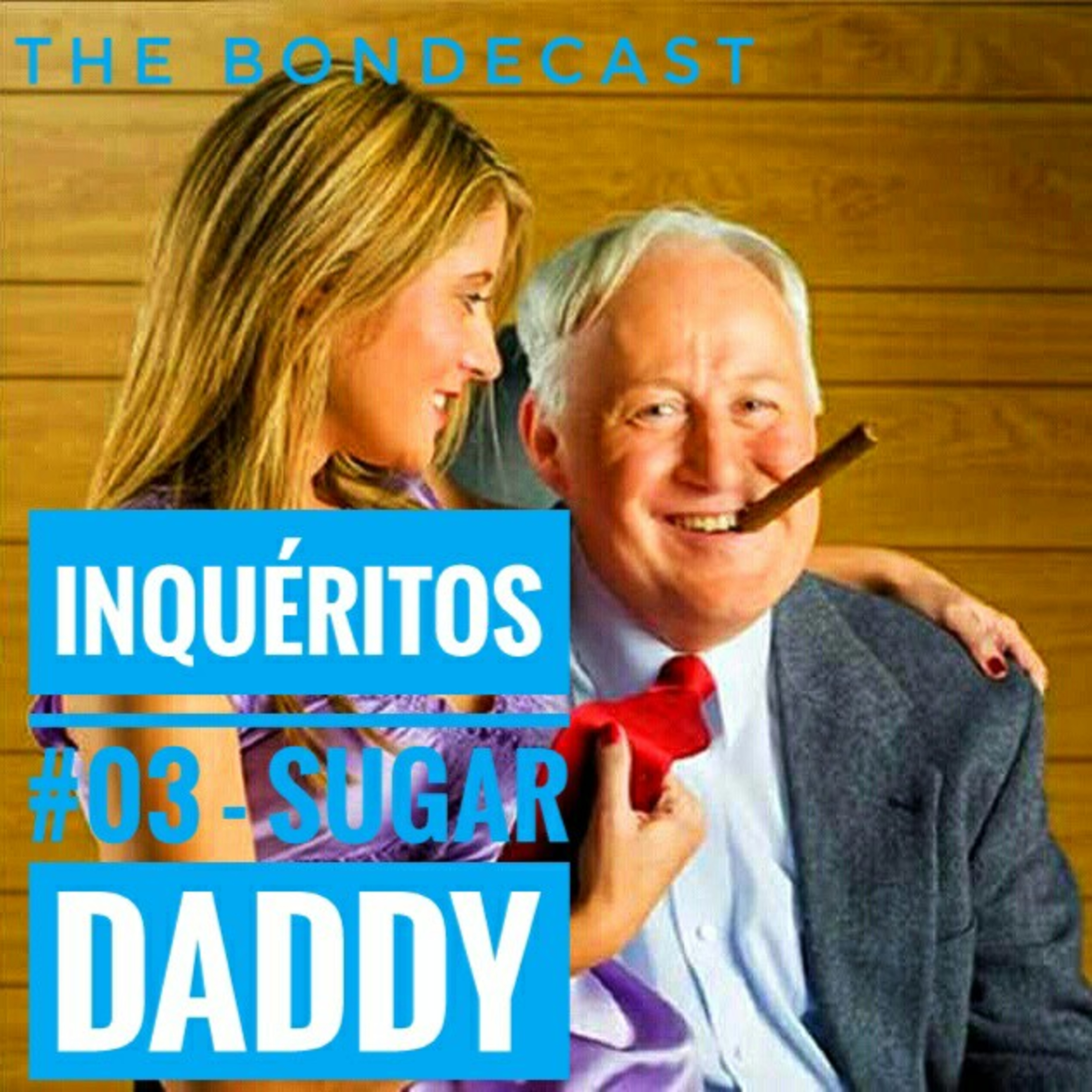 INQUÉRITOS#03 - SUGAR DADDY  episode artwork