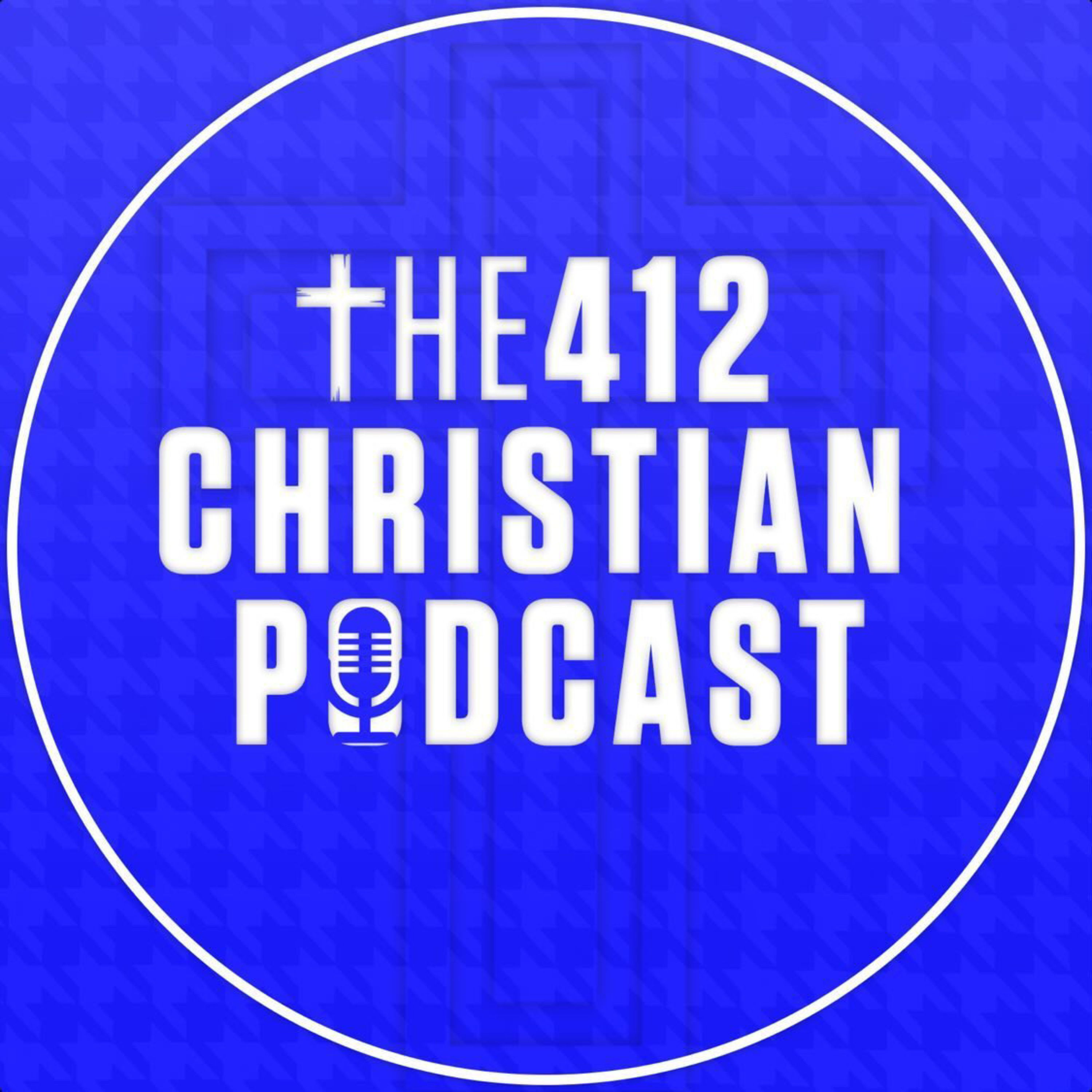 The 412 Christian Podcast
