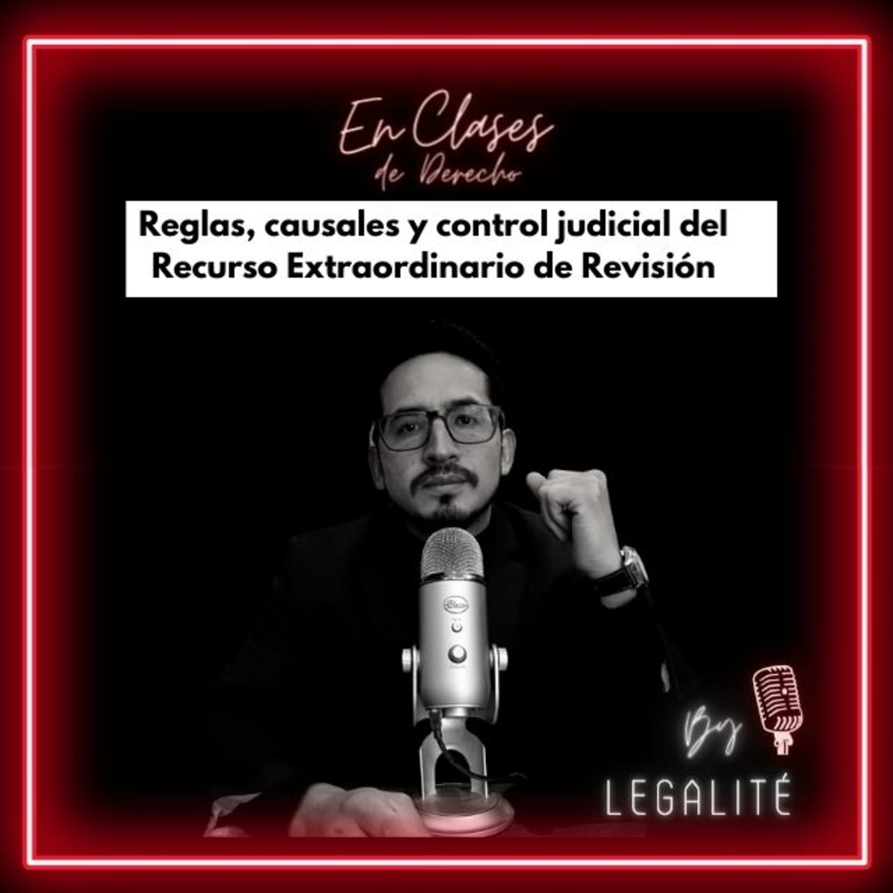 Ep 8 I Estrategias para presentar un recurso extraordinario de revisión