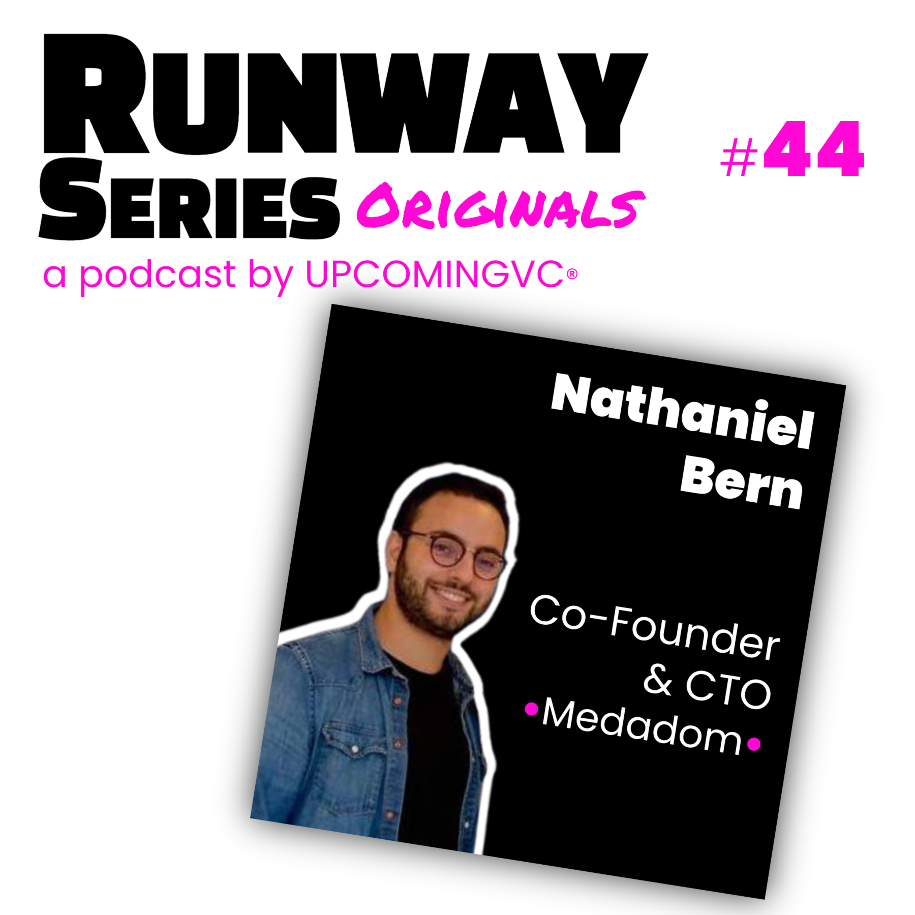 44. Nathaniel Bern, Co-Founder & CTO @ Medadom - Lever une Series A de € 40 millions pour faire un leader mondial de la télémédecine.