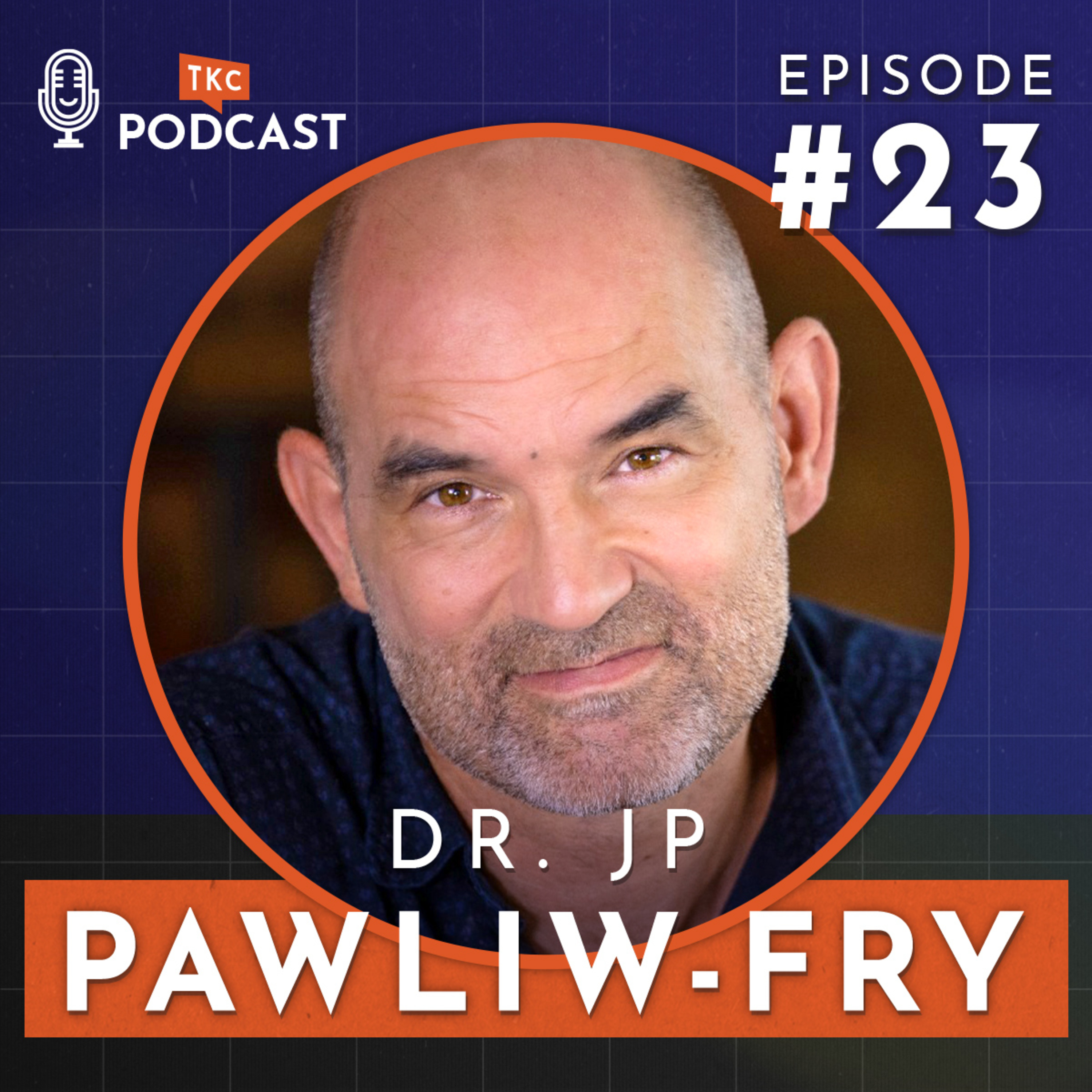 23. Why the Last 8% Matters Most with Dr. JP Pawliw-Fry  episode artwork