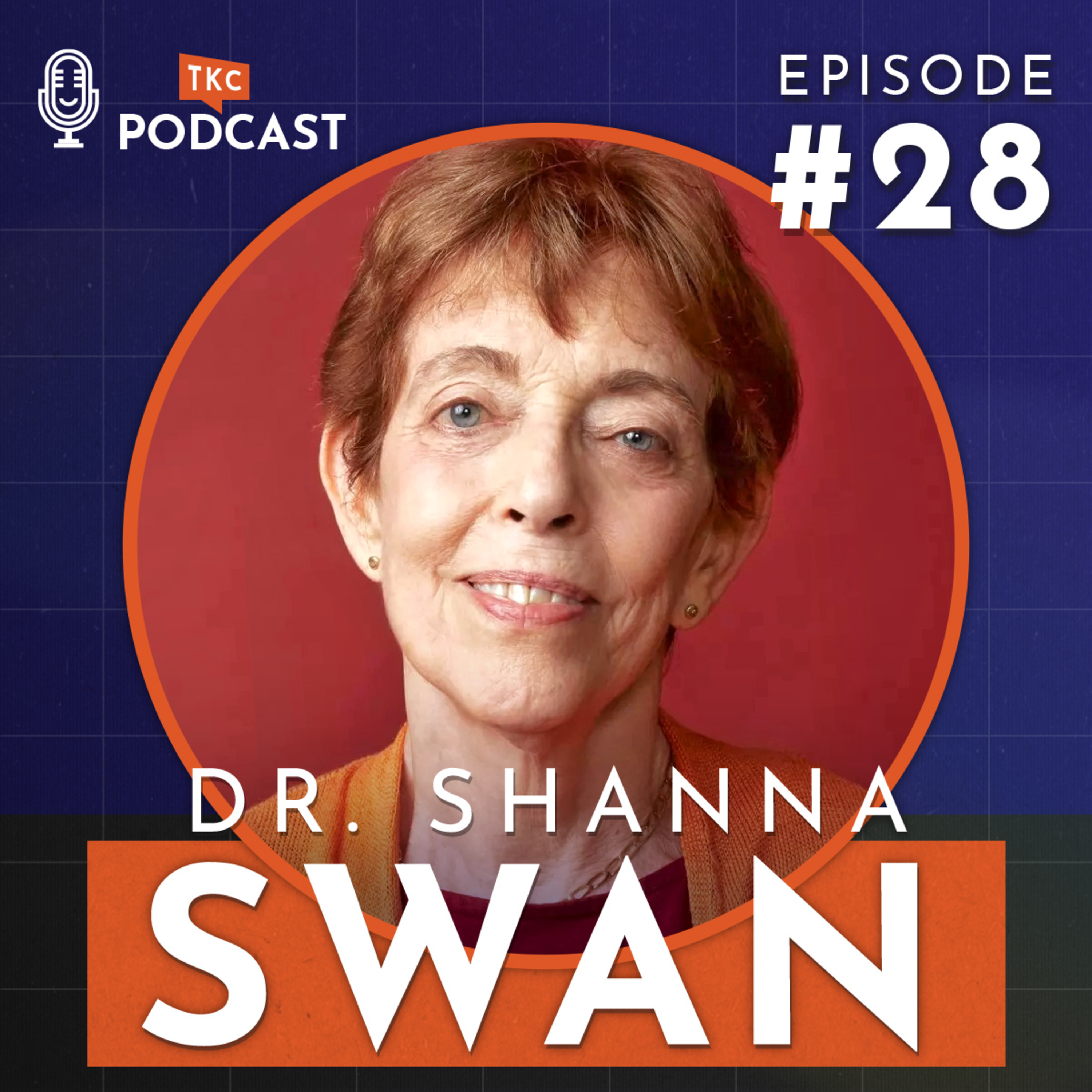 28. The End of the World with Dr. Shanna Swan episode artwork