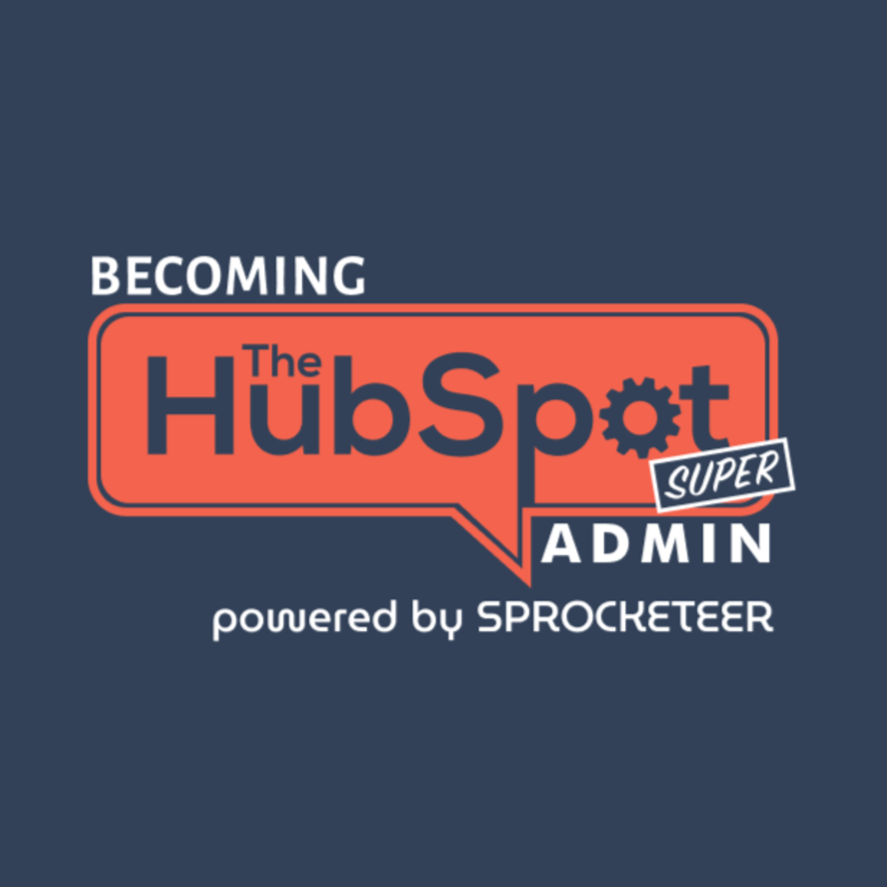 Becoming the HubSpot Super Admin