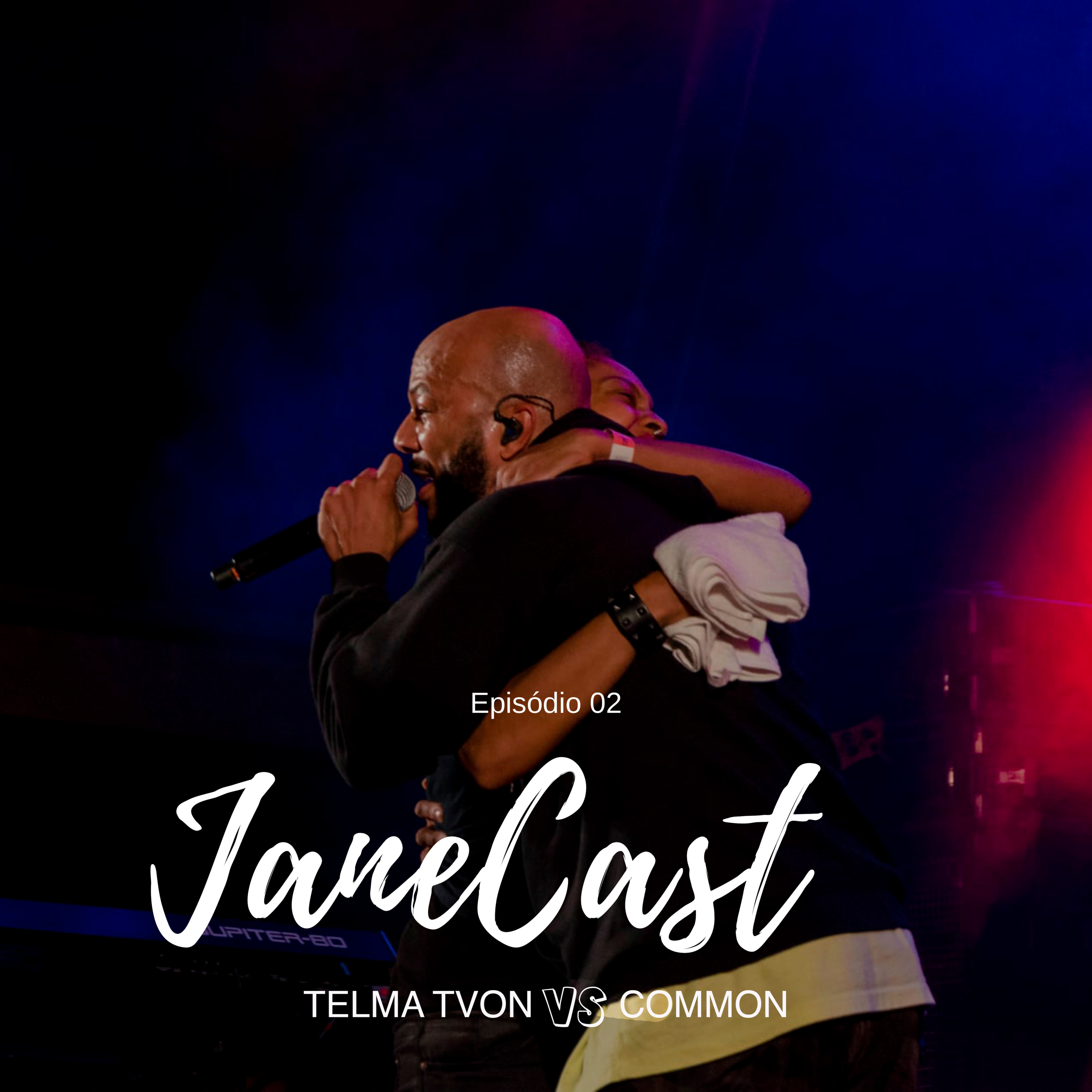 JaneCast | Telma Tvon aka Dama do Common