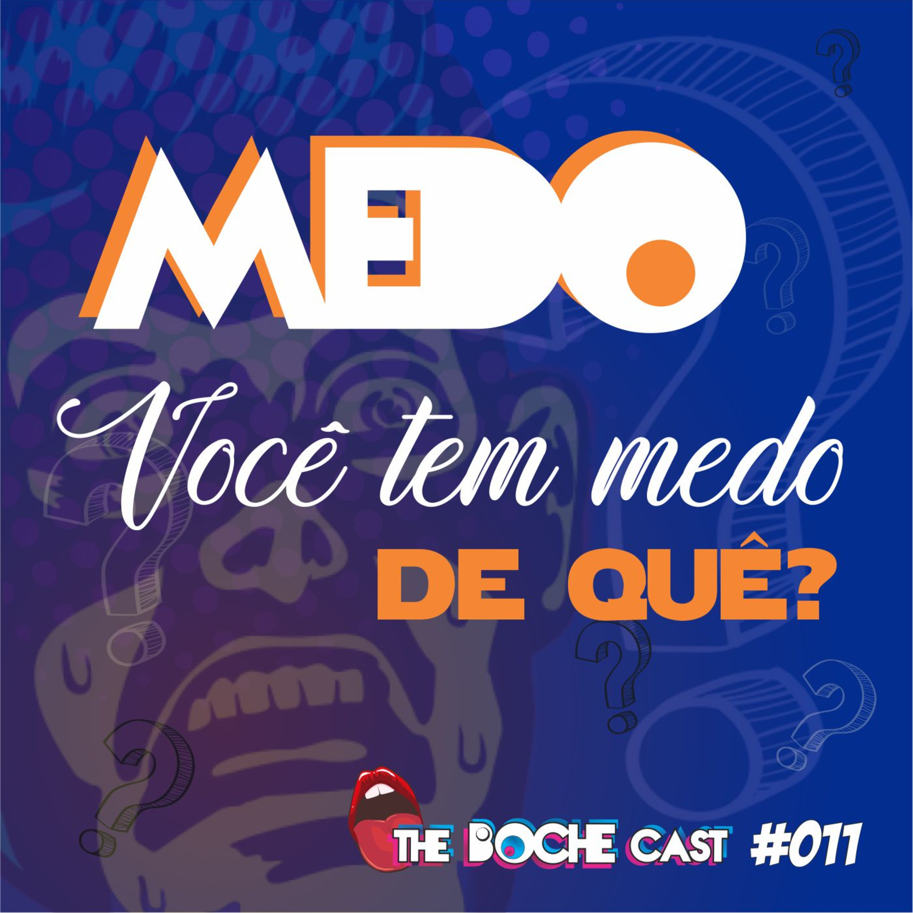 cover of episode #012 MEDO - VOCÊ TEM MEDO DE QUE?